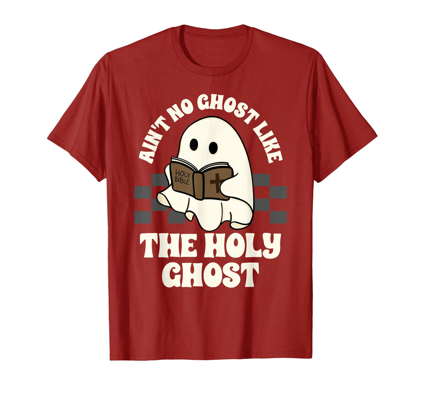 Ain't No Ghost Like The Holy Ghost Halloween Christian T-Shirt