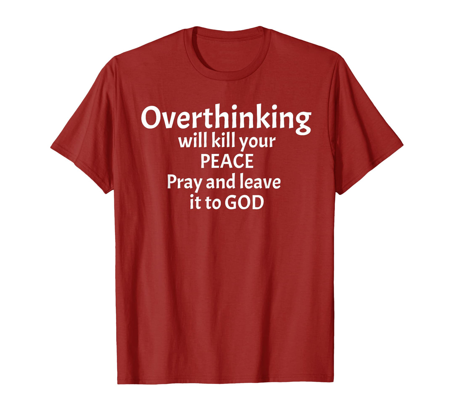 Overthinking Will Kill Your Peace, Christian Typography T-Shirt