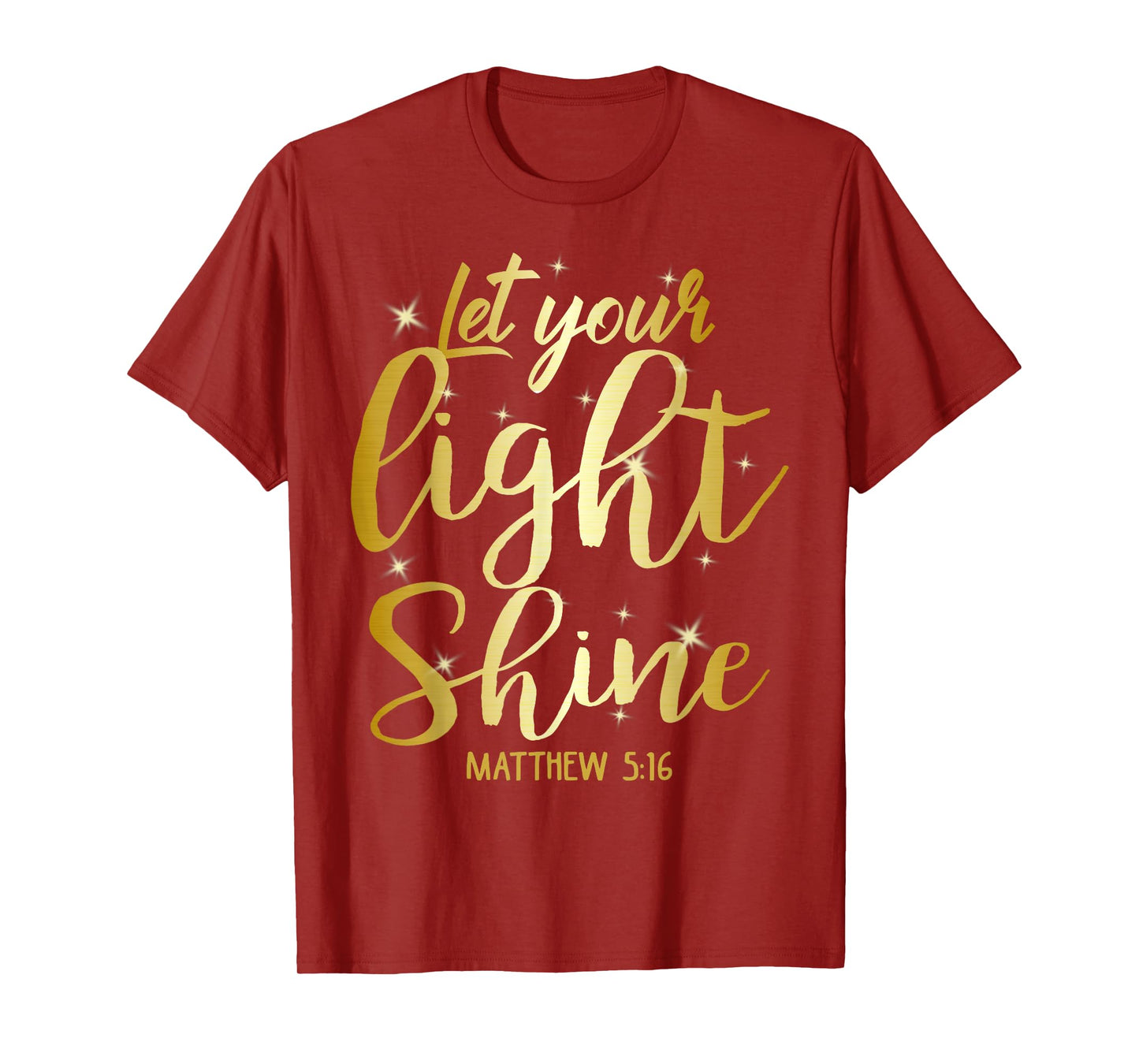 Let Your Light Shine Matthew 5-16 Christian God T-Shirt