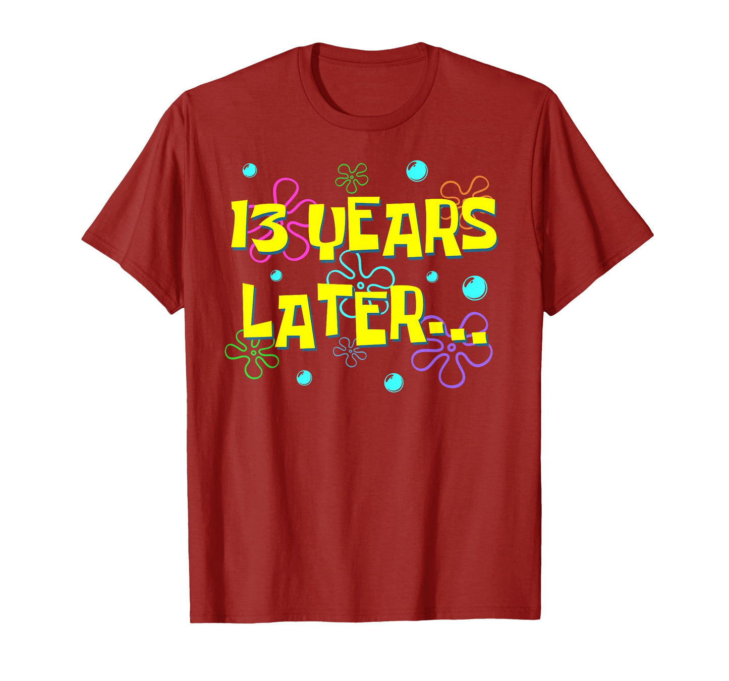 Bruh Thirteen 13 Years Later 13th Birthday Party Funny Meme T-Shirt