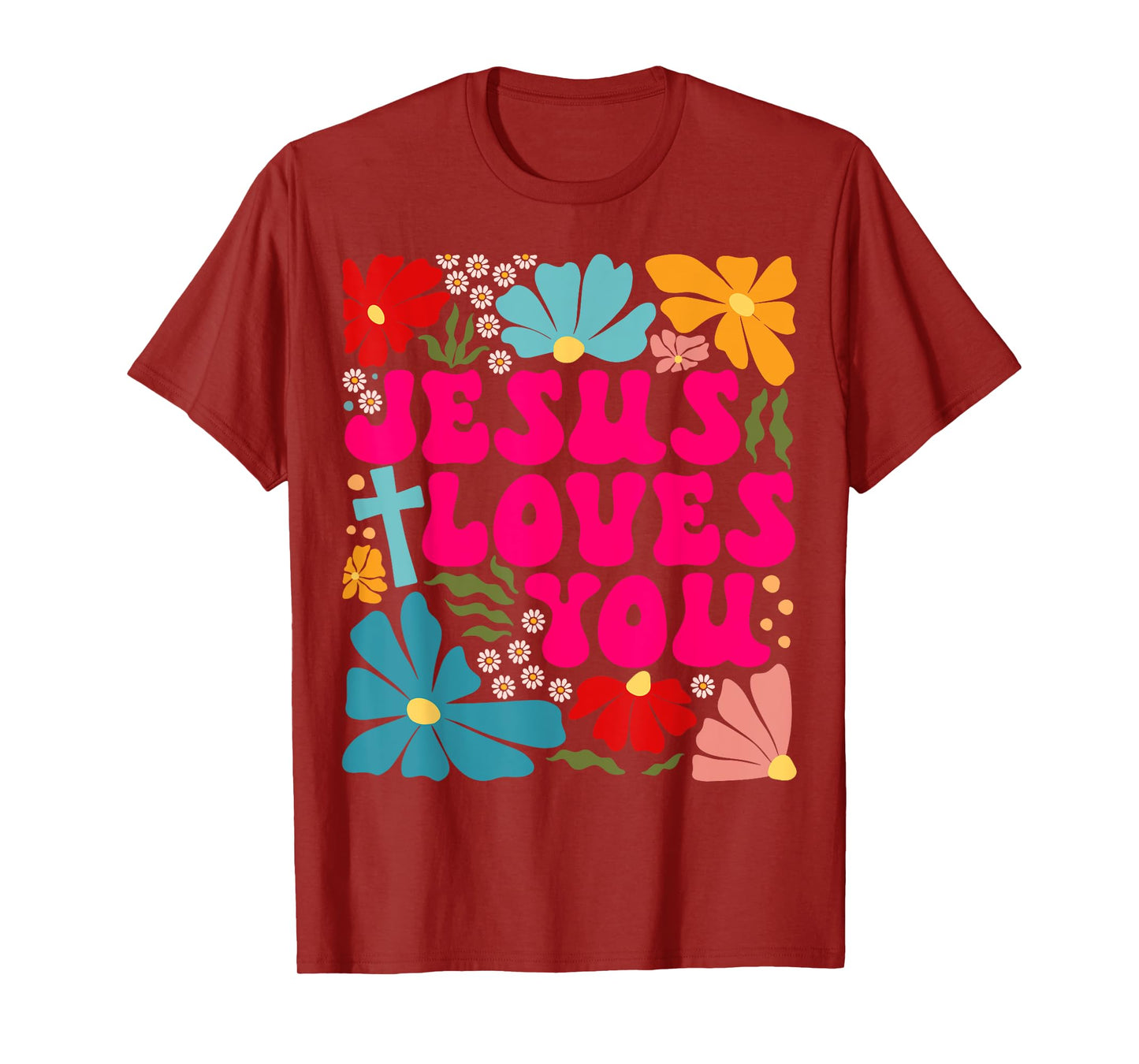 Jesus Loves You Boho Floral Christian Faith God Religious T-Shirt