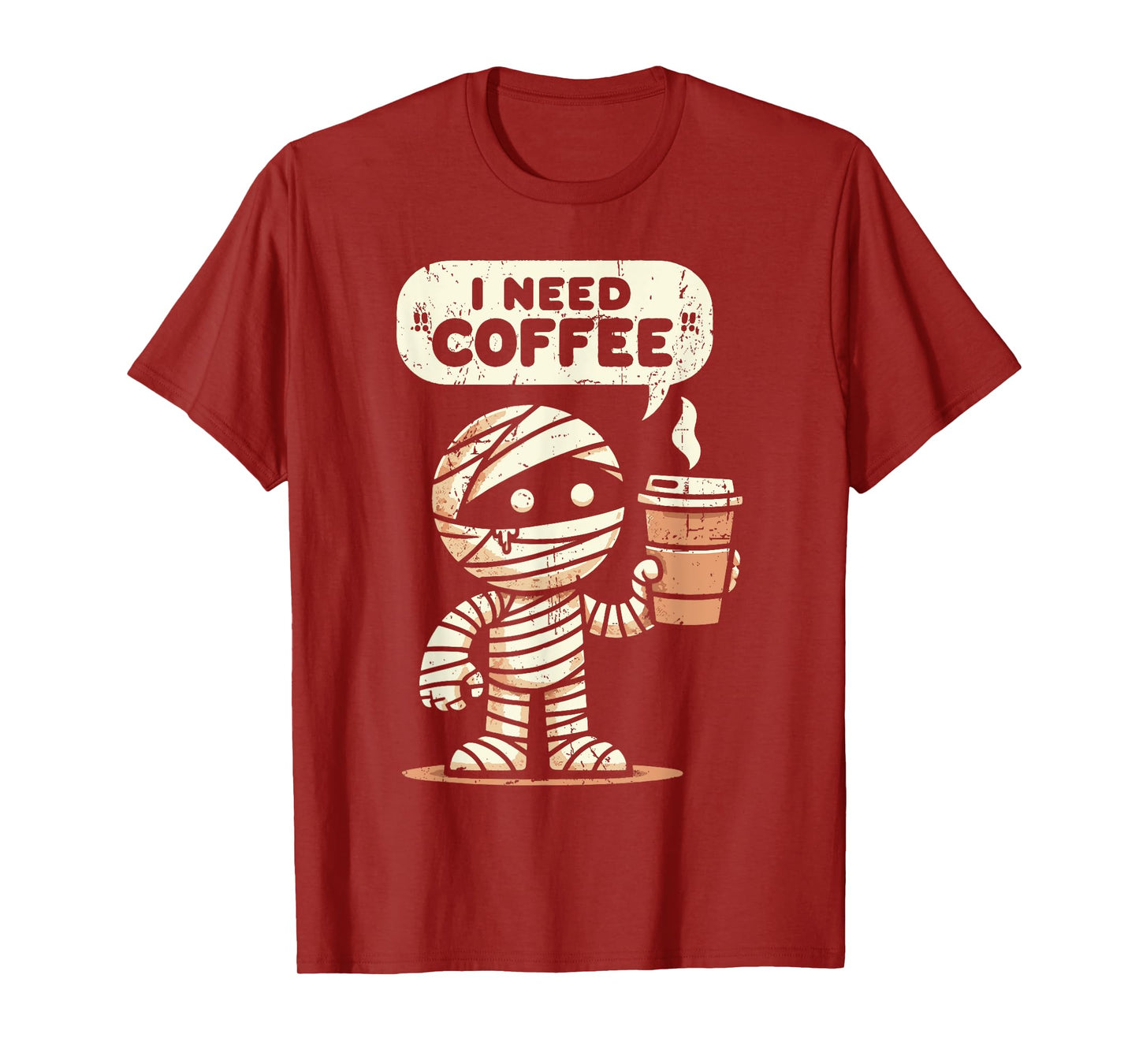 Mummy Halloween i Need Coffee Funny Sarcastic Caffeine Funny T-Shirt