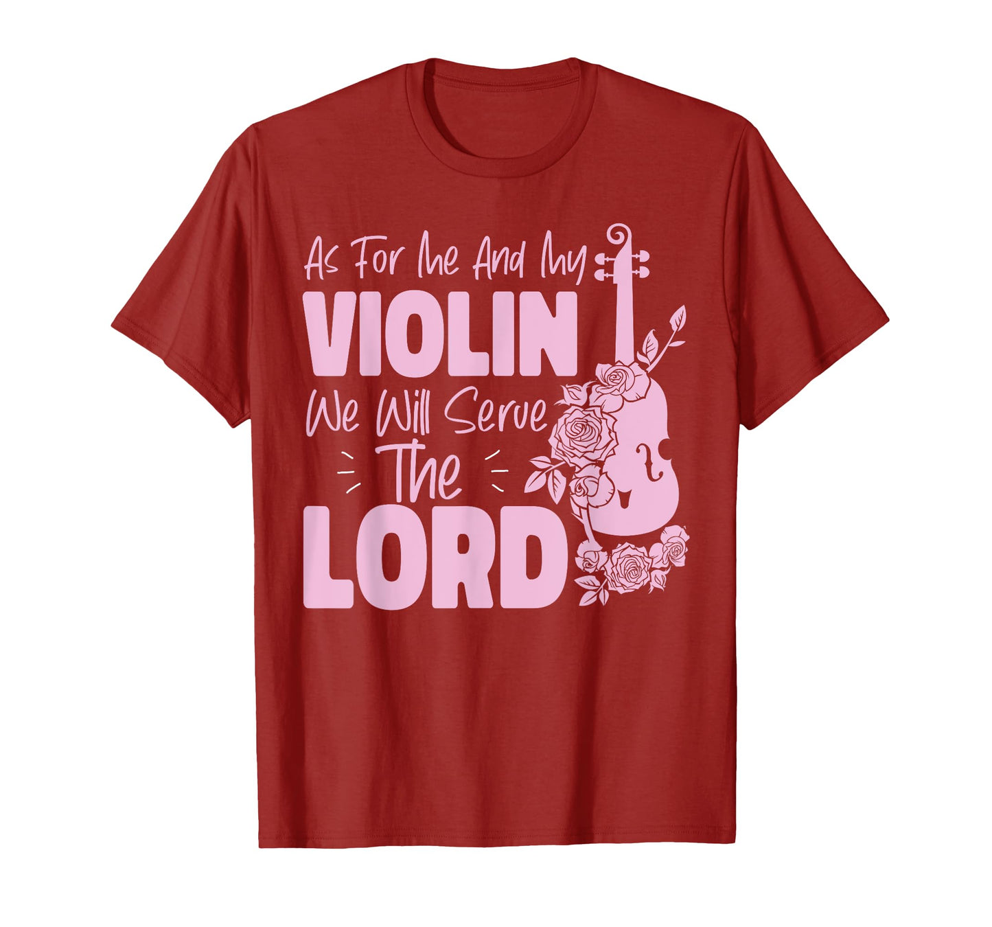 Violin Violinist Jesus Faith Christian As For Me And My T-Shirt