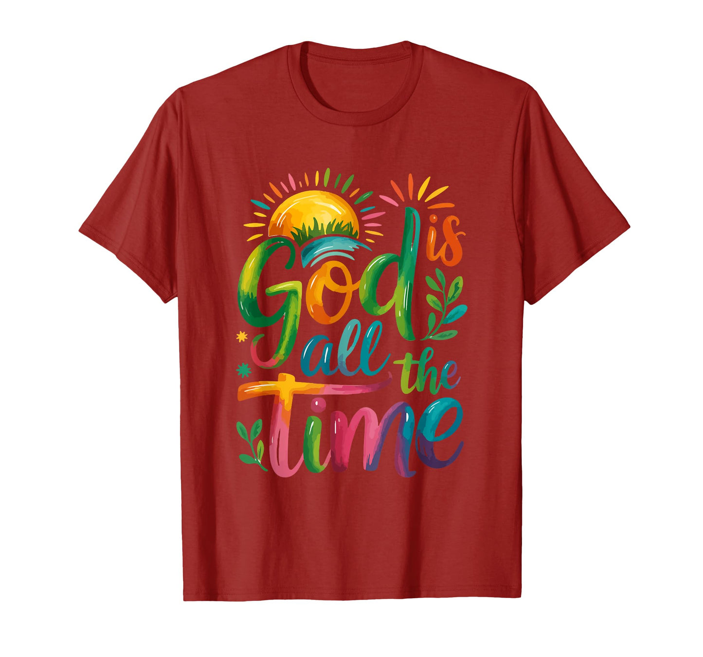 God is Good All The Time Faith-Based Christian Bible Verse T-Shirt