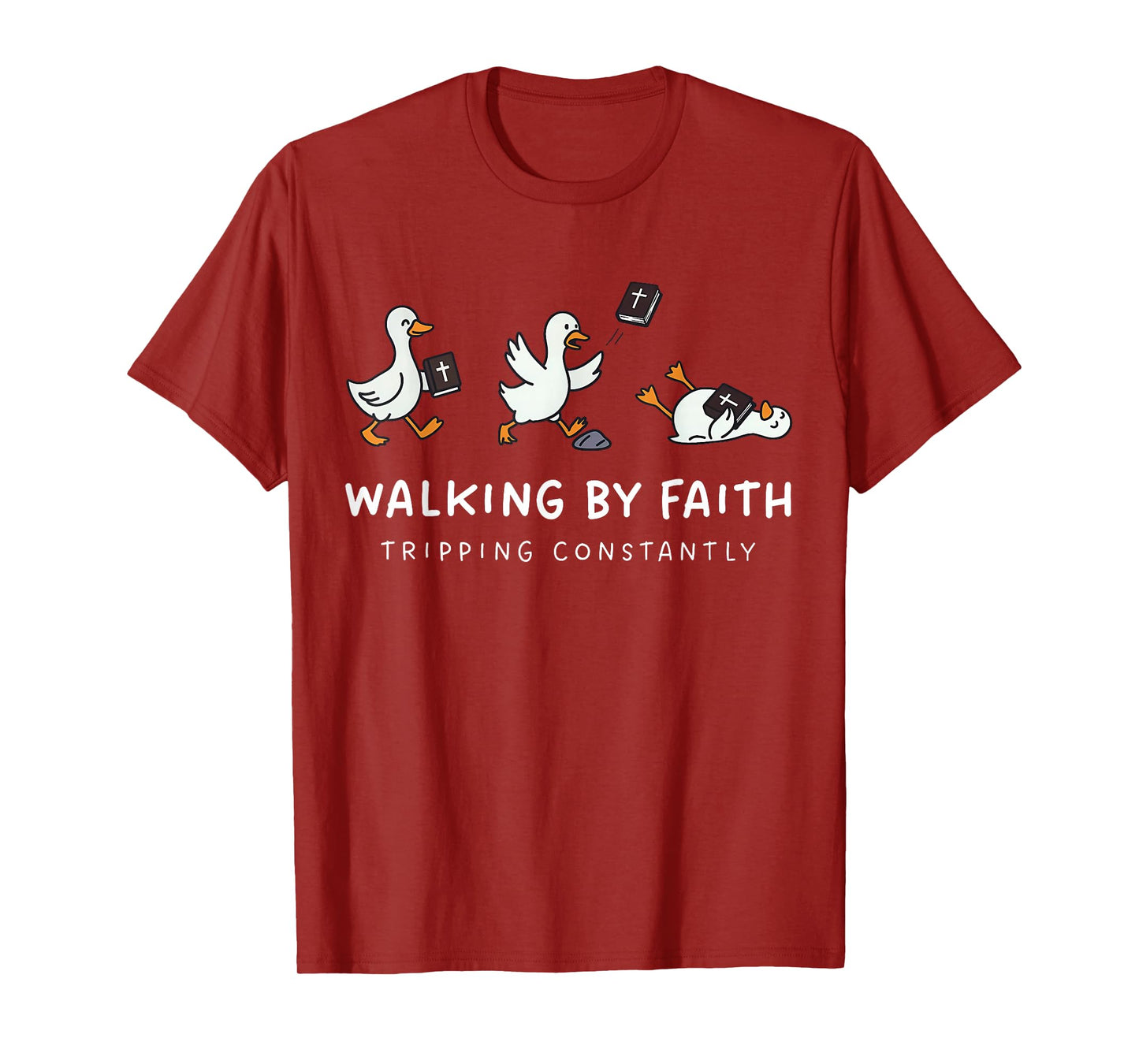 Christian Goose Walking by Faith Tripping Constantly Bible T-Shirt
