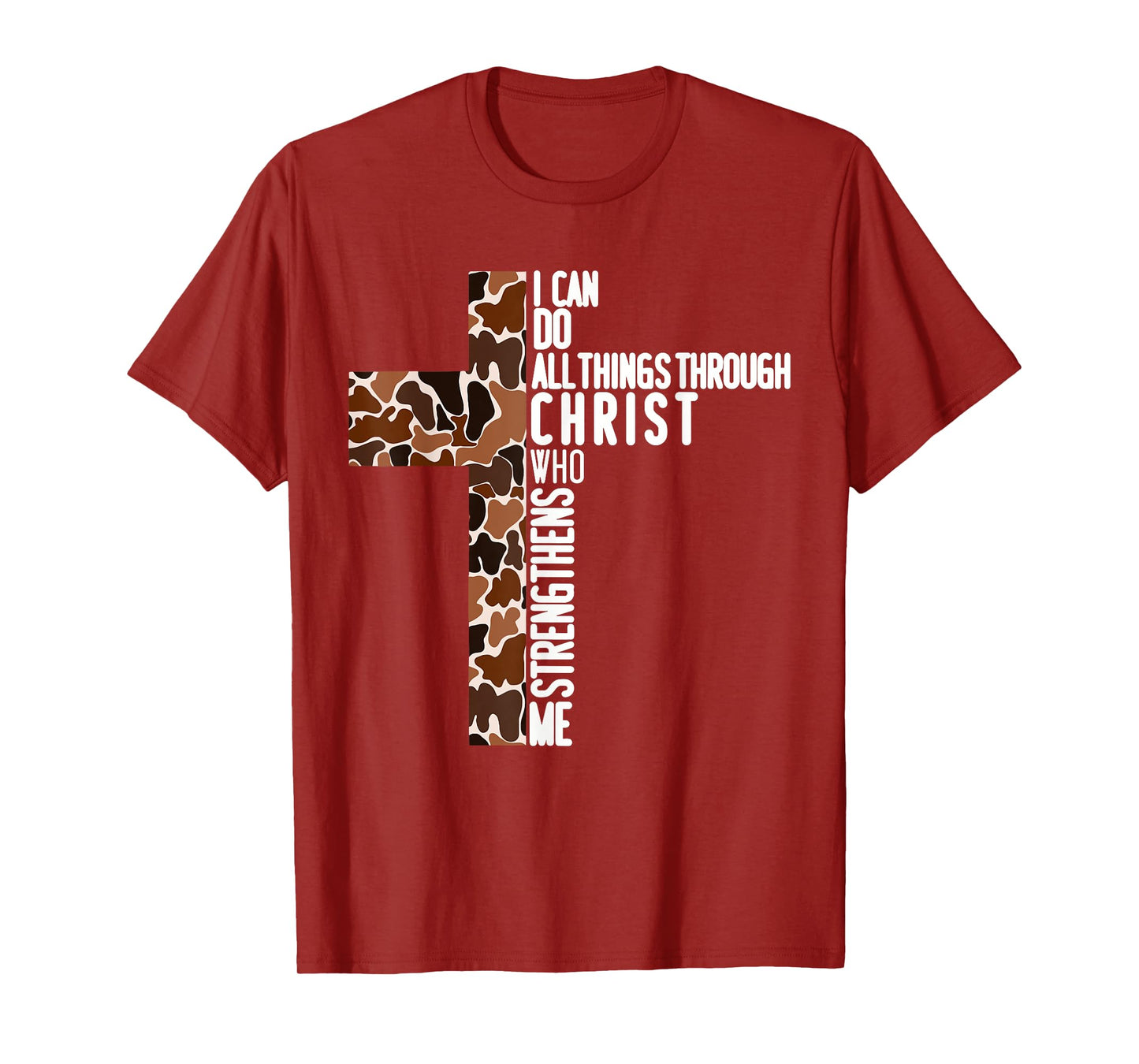 I Can Do All Things Through Christ Who Strengthens Me T-Shirt