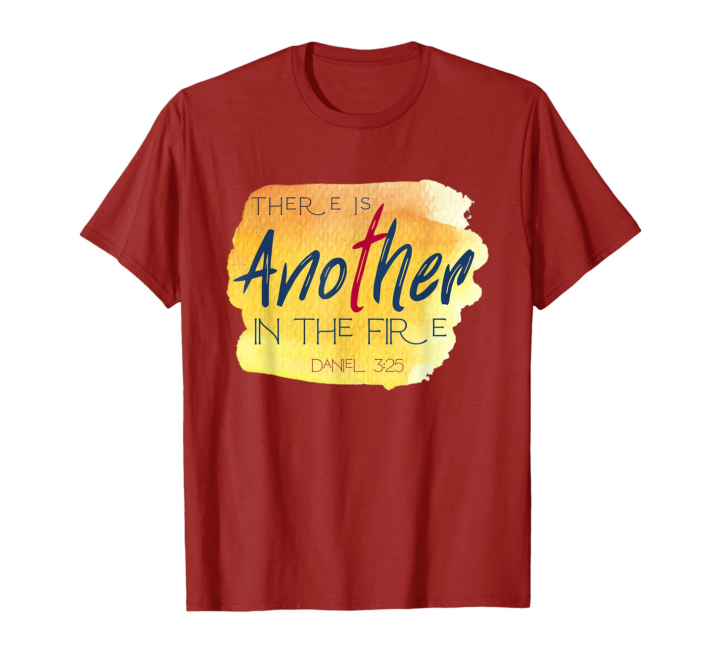 Womens There is Another in the Fire Religious Scripture T-Shirt