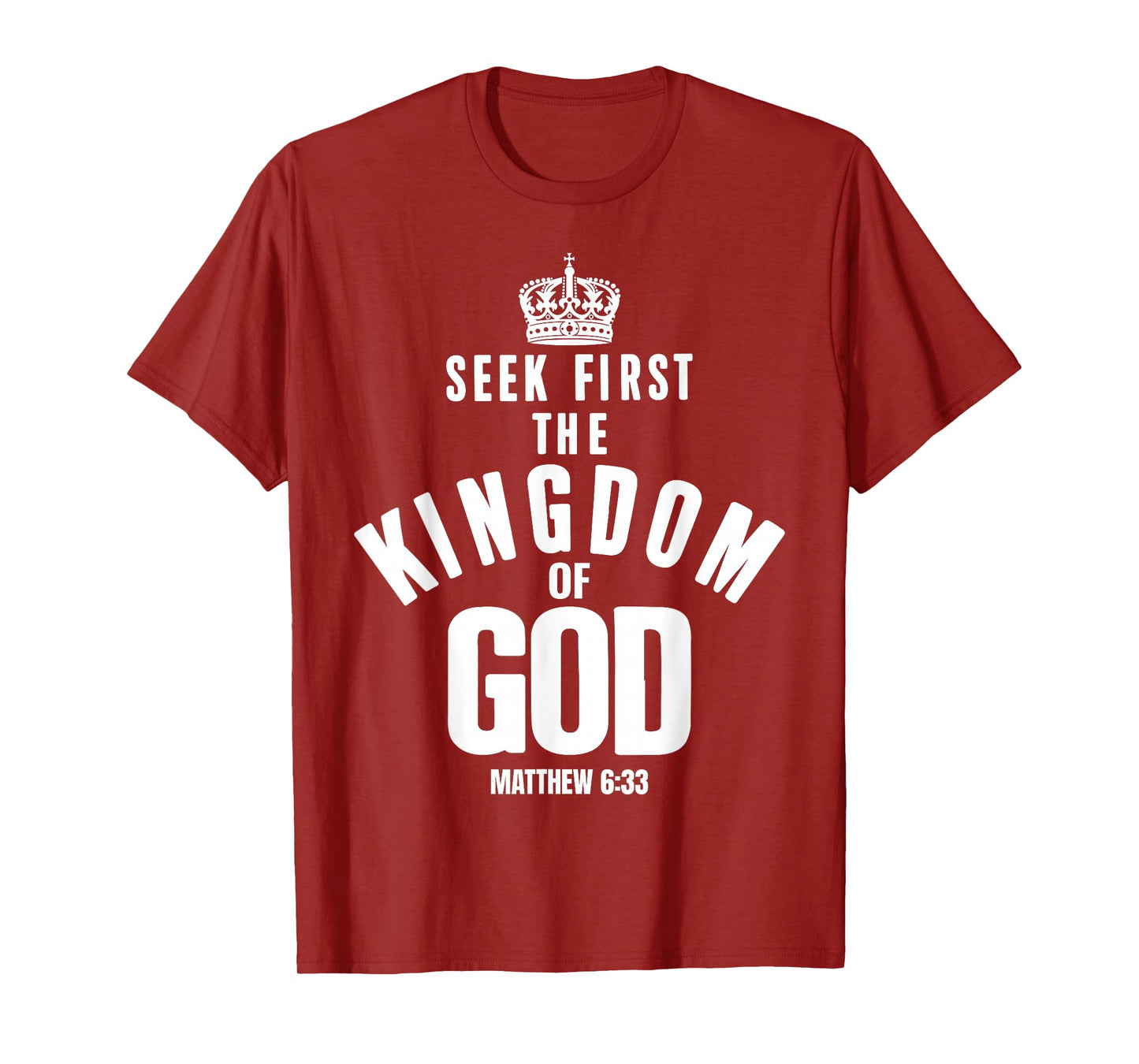 Bible Verse Seek First The Kingdom of GOD Christian T-Shirt