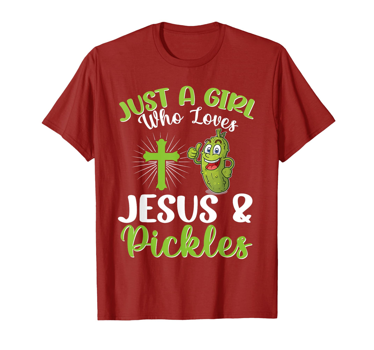 Just A Girl Who Loves Jesus And Pickles Christian Pickle T-Shirt