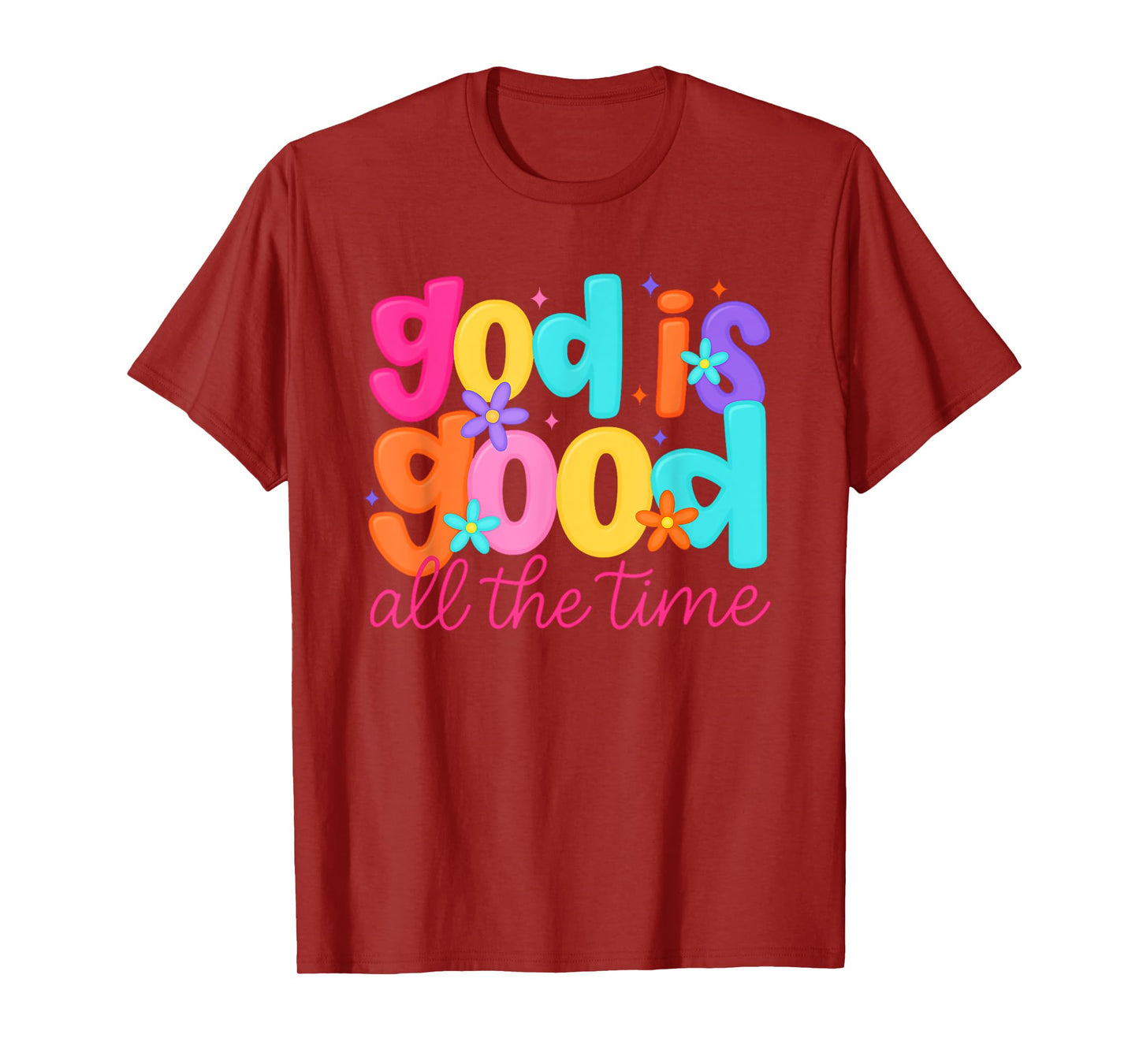 God is Good All The Time Christian Floral women Teen Girl T-Shirt
