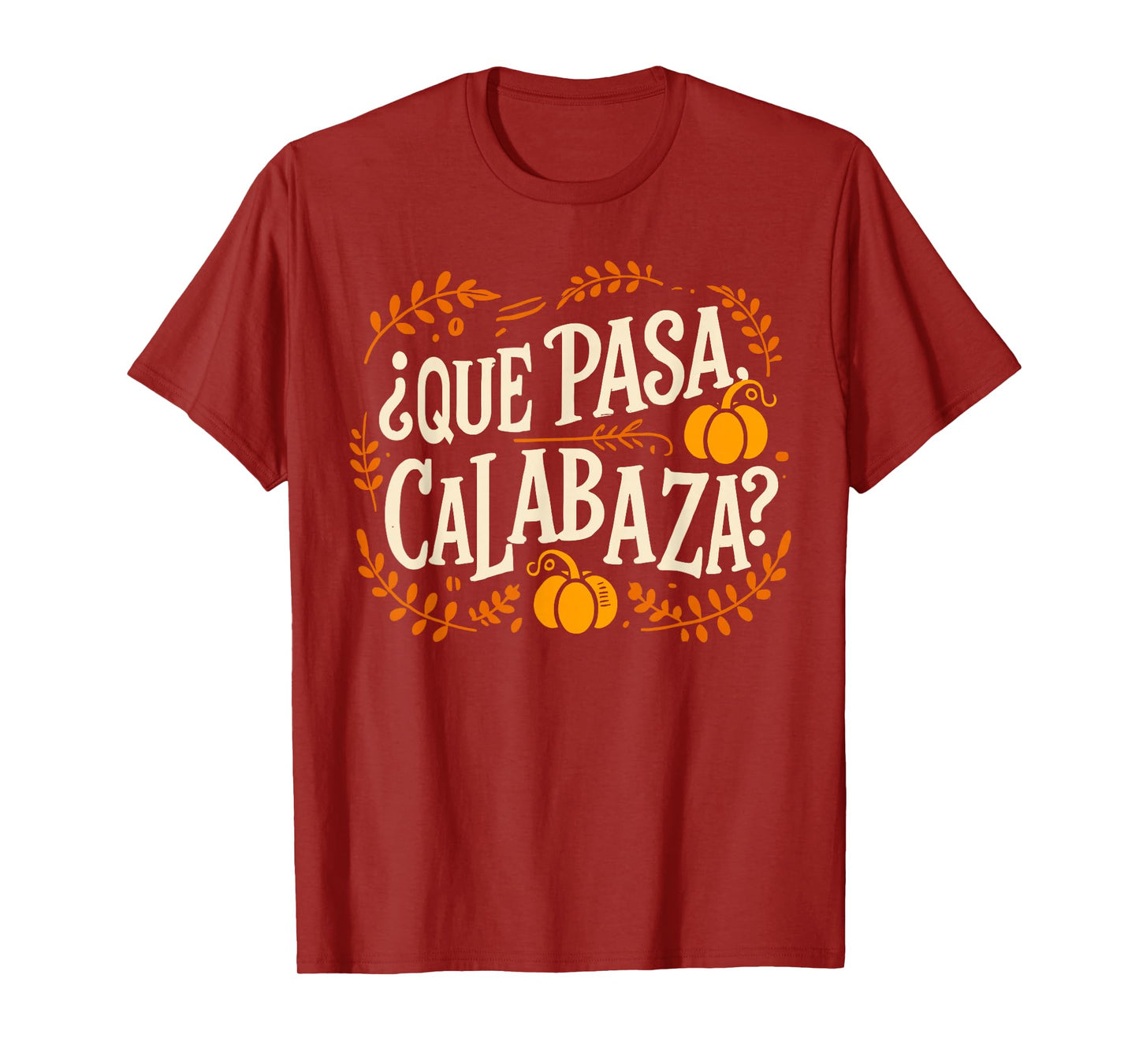 Que Pasa Calabaza Shirt Spanish Teacher Halloween T-Shirt