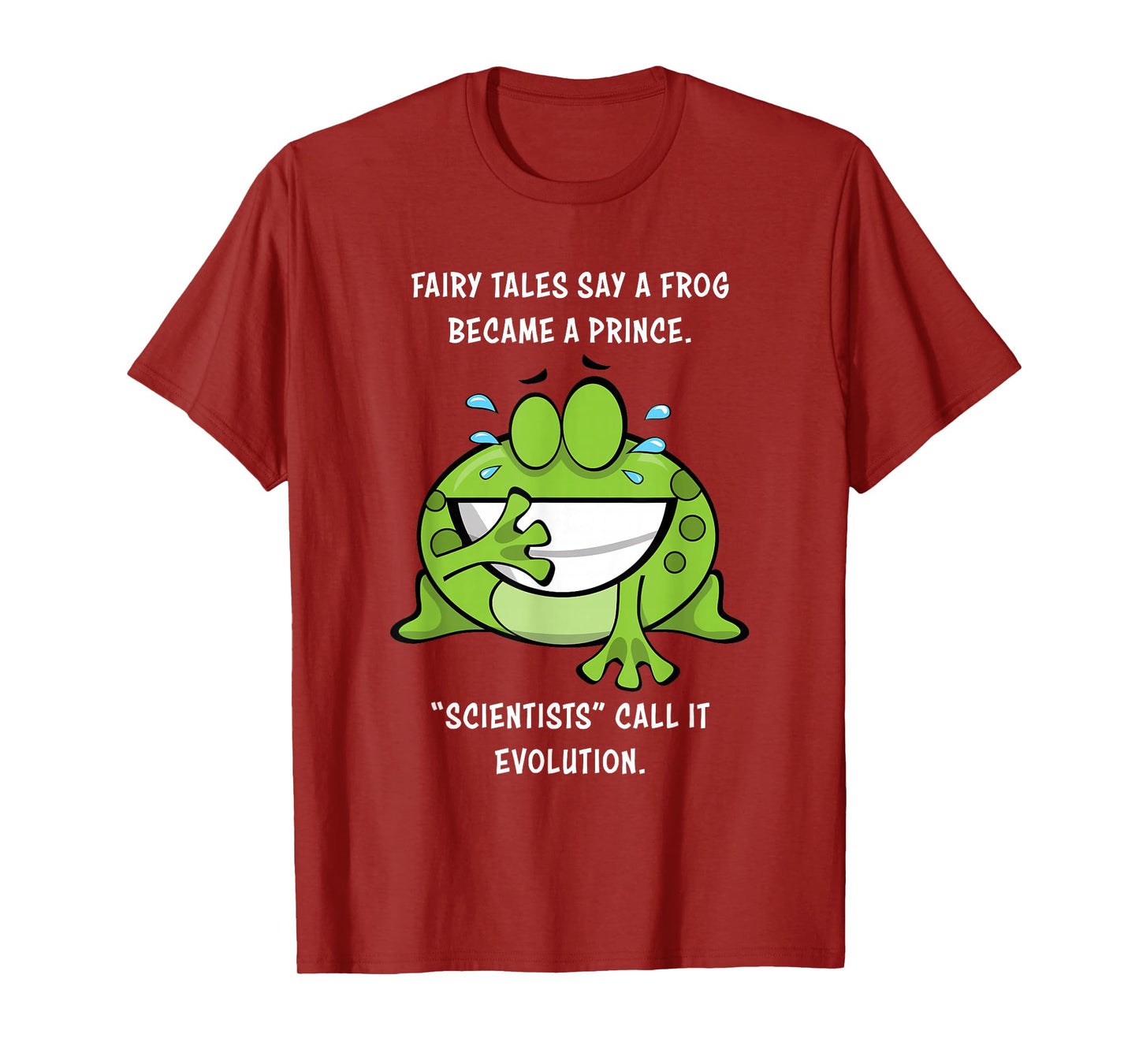 Fairy Tales Say a Frog Became a Prince – Christian Creation T-Shirt