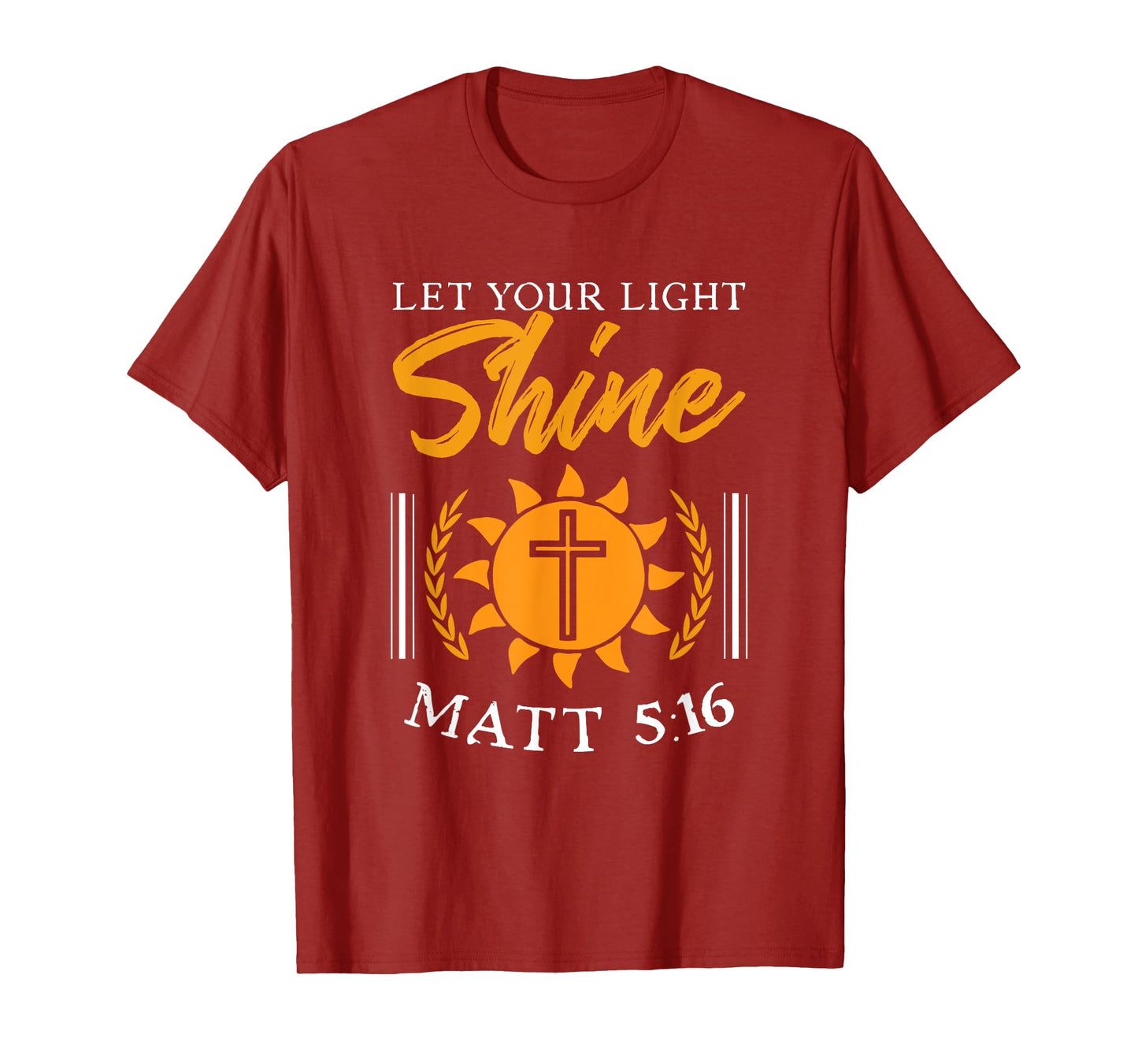 Let Your Light Shine Matt 5:16 Gospel Christian Bible Verse T-Shirt