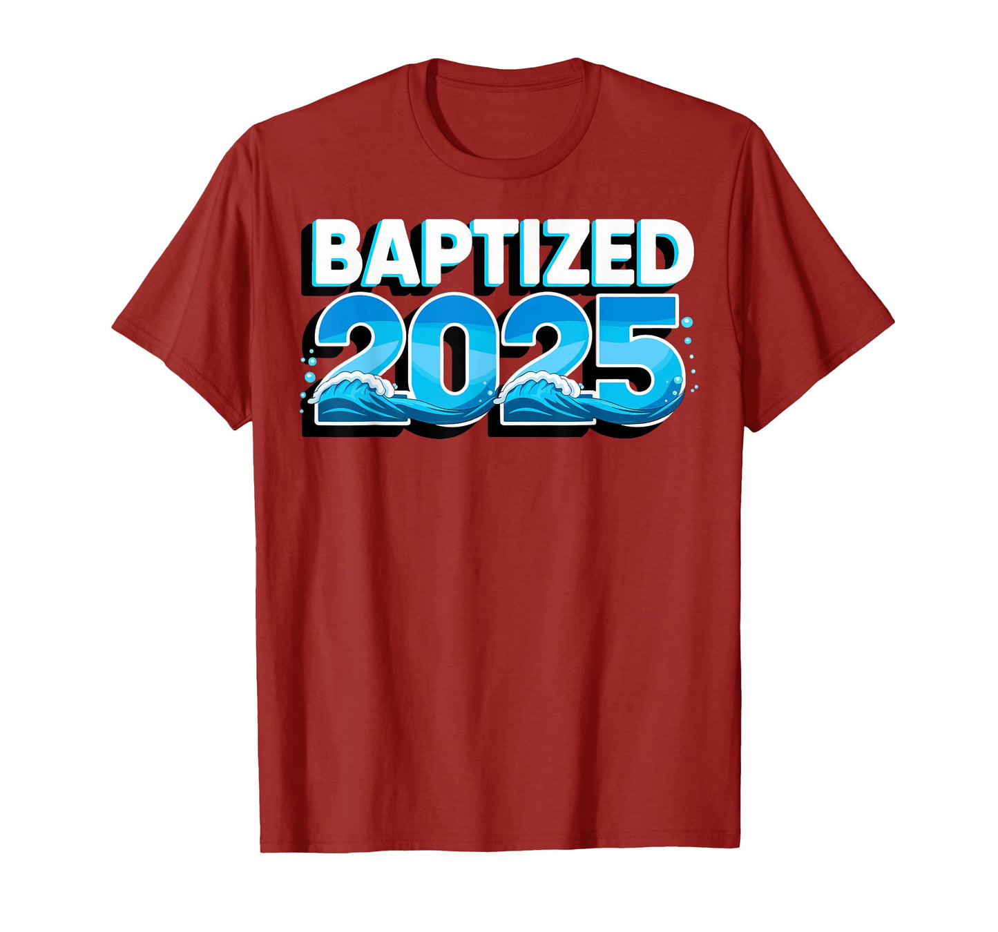 Baptized 2025 T-Shirt