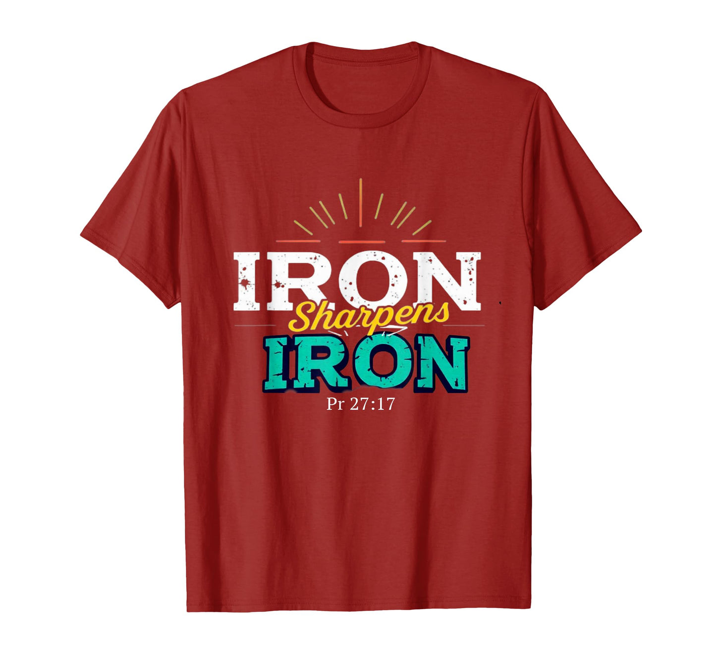 Iron Sharpens Iron Christian Men Bible Scripture Gym Workout T-Shirt