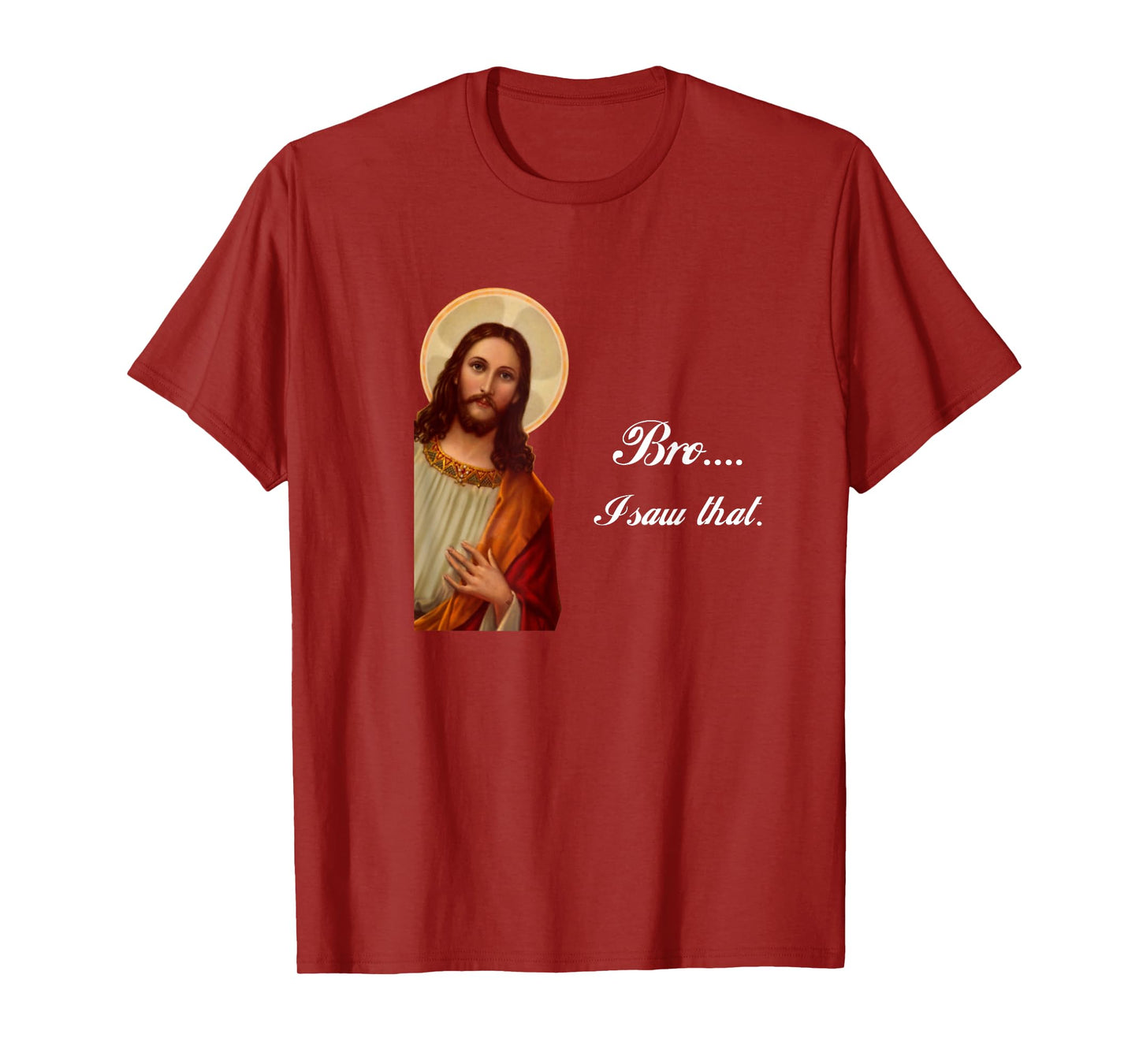 Funny Jesus Christ Bro I saw that Meme for awkward moments T-Shirt