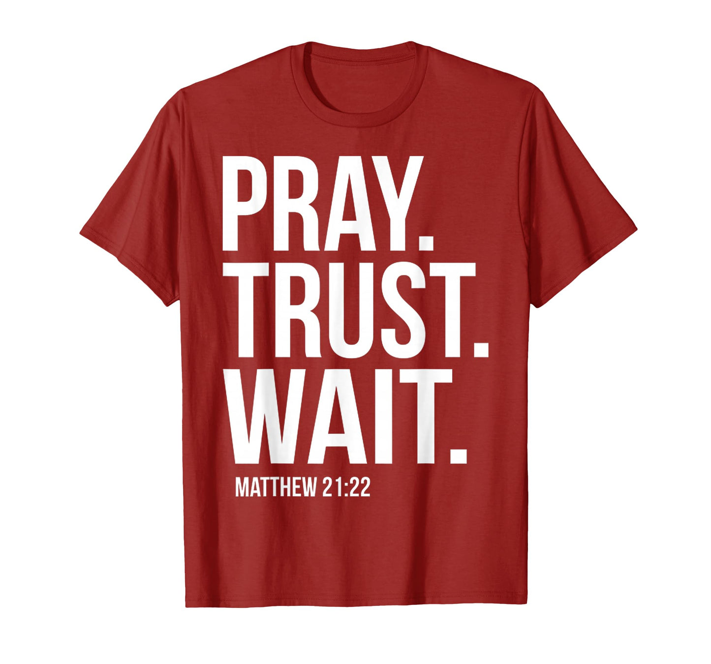 Funny Pray Trust Wait Bible Verse Christian Faith Religious T-Shirt