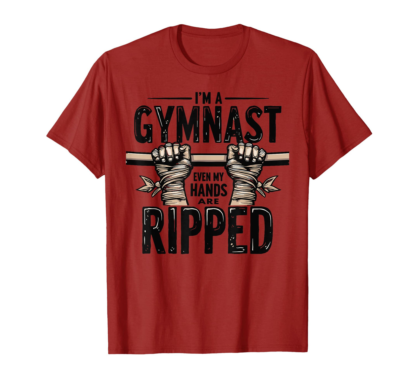 I'm a Gymnast Even My Hands Are Ripped Funny Gymnastics T-Shirt