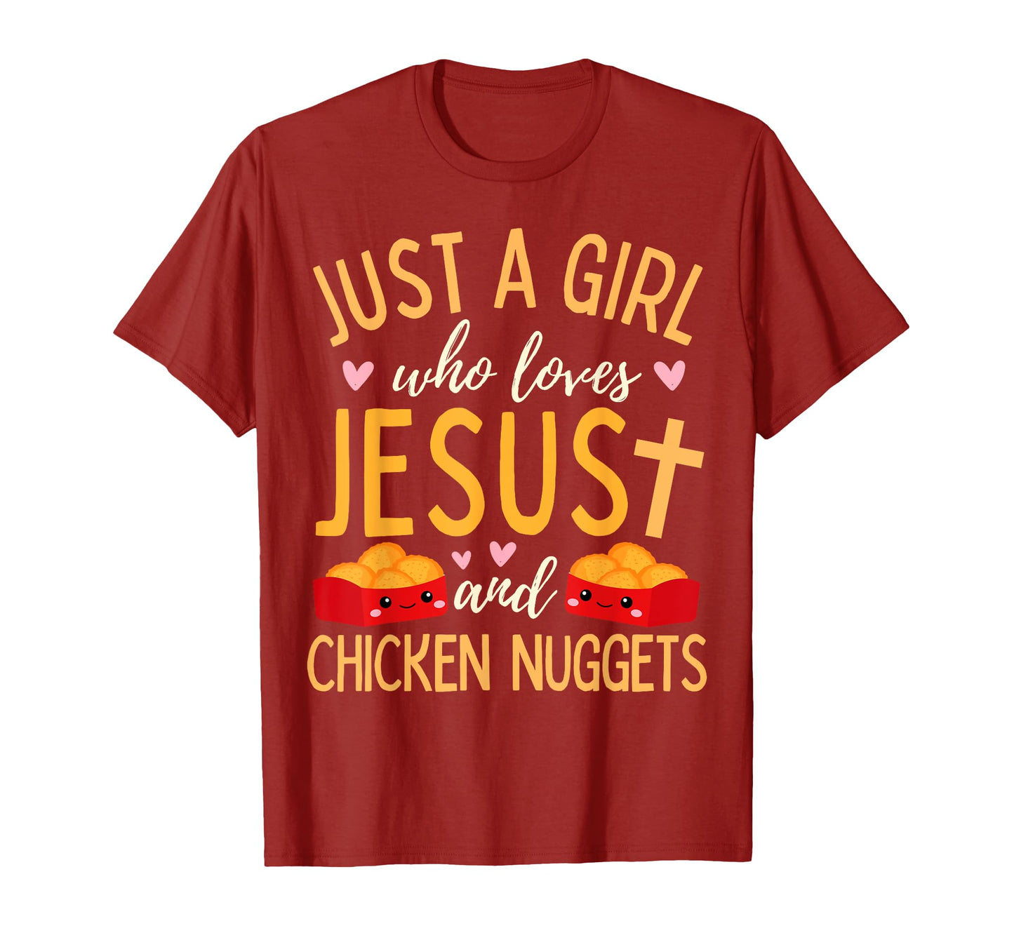 Just A Girl Who Loves Jesus and Chicken Nuggets Funny T-Shirt
