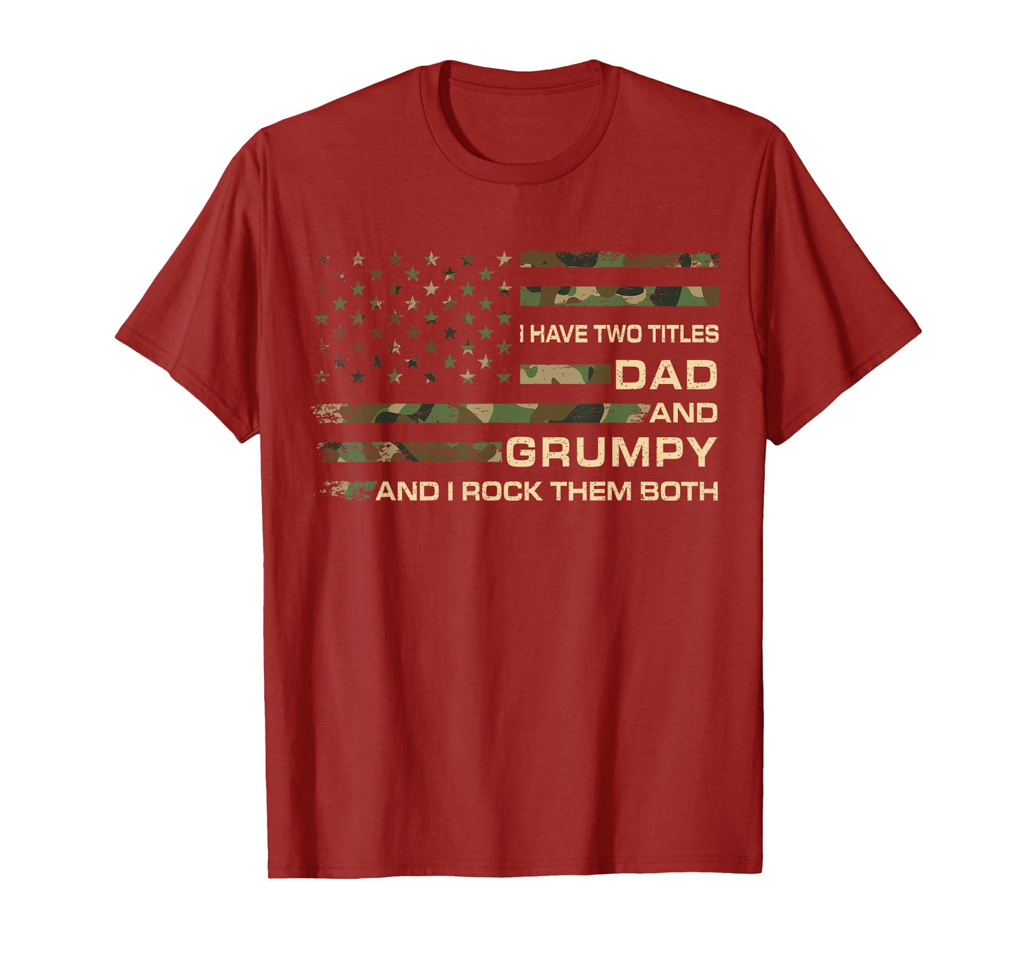 I Have Two Titles Dad And Grumpy Father's Day Grandpa Grumpy T-Shirt
