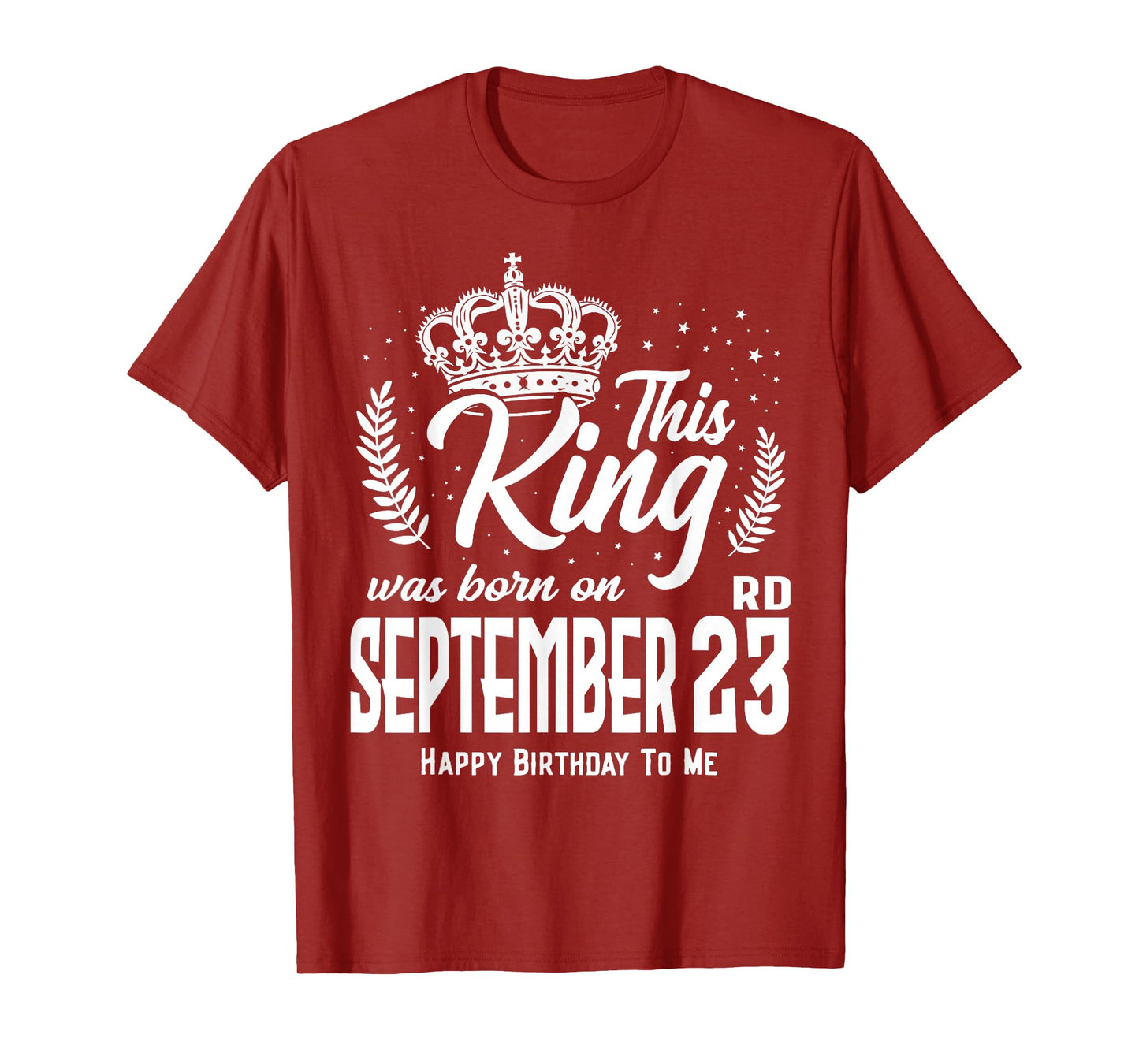 This King was Born on September 23rd Funny Birthday Sep 23 T-Shirt