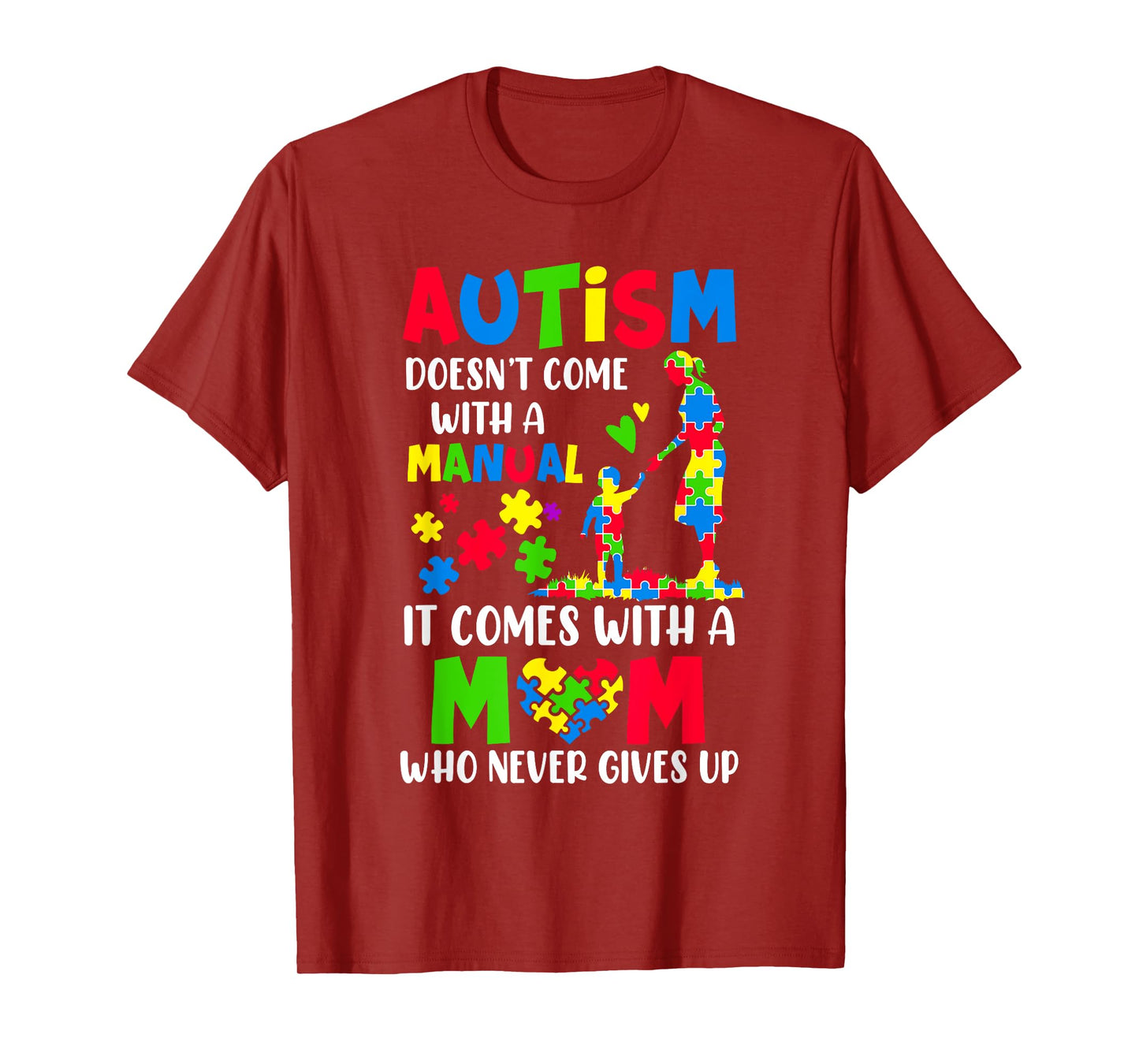 Autism Awareness 2025 Doesn't Come With A Manual Autism Mom T-Shirt