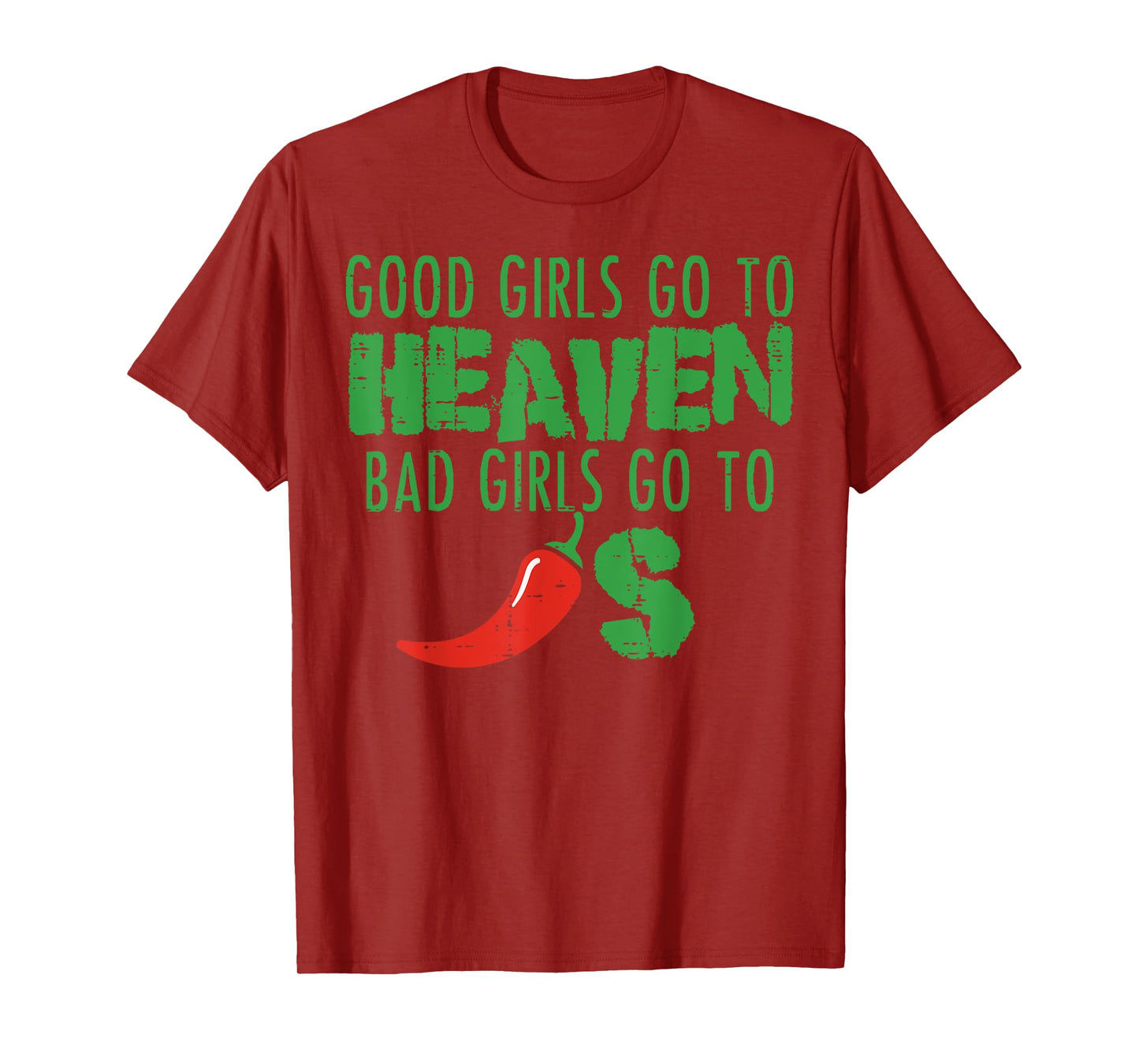 Inappropriate Good Girls Heaven Bad Chili Funny Humor Women T-Shirt
