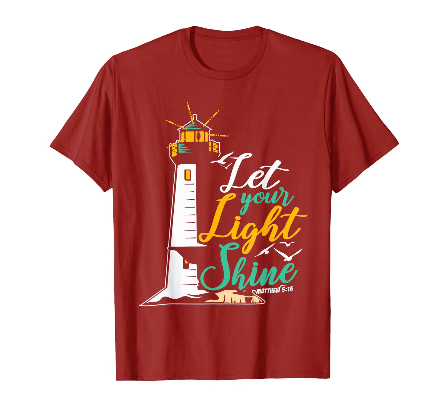 Christianity Jesus God Lighthouse - let your light shine T-Shirt