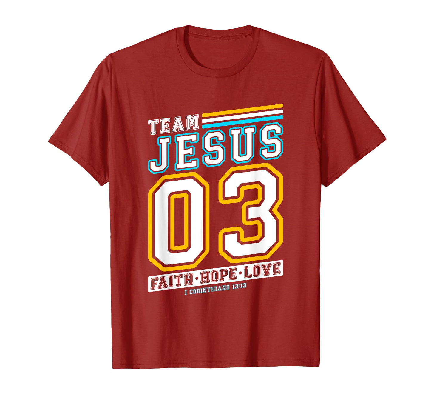 Christian - Team Jesus 03 Faith Hope Love T-Shirt