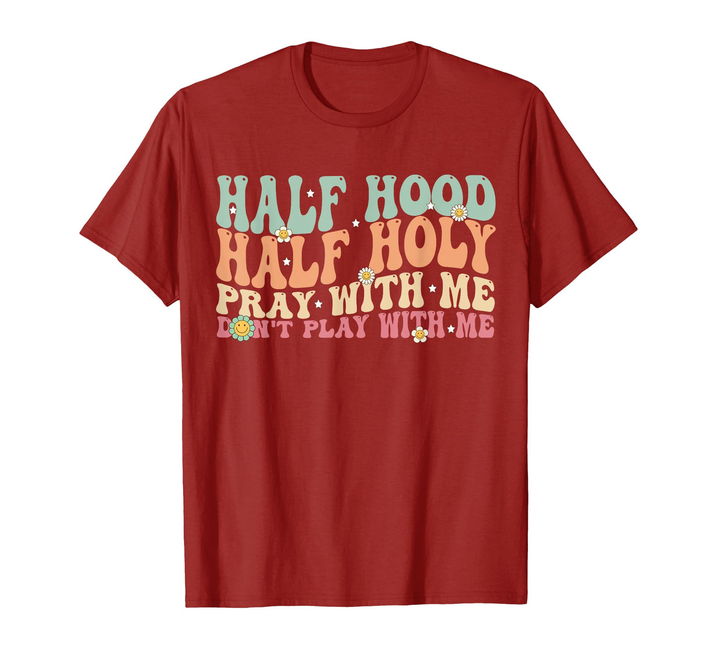 Half Hood Half Holy Groovy Retro Christian For Men Women T-Shirt