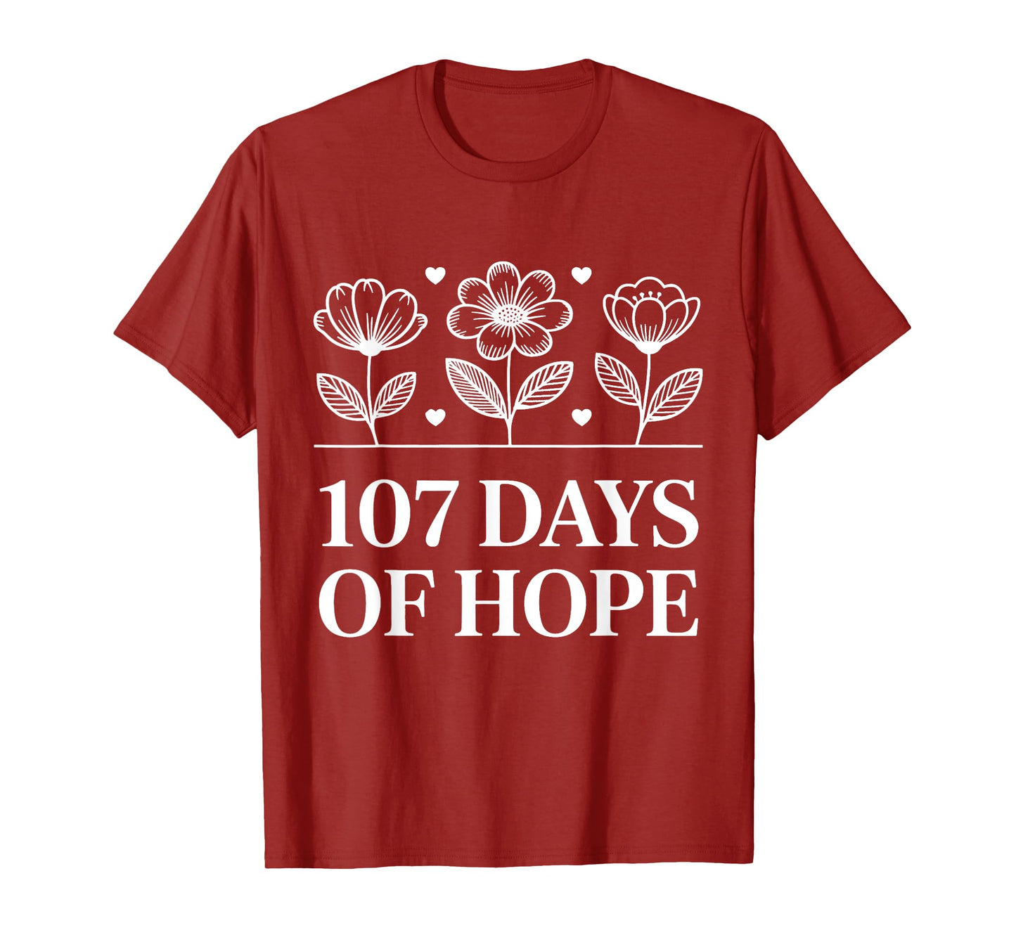 Positive Vibes Motivational Retro Floral 107 Days of Hope T-Shirt