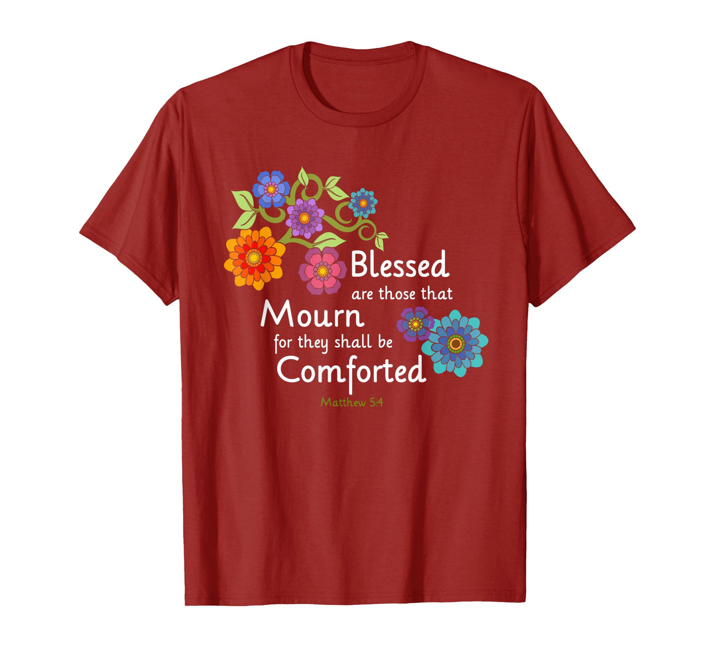 Blessed are they that Mourn Floral Scripture Design T-Shirt