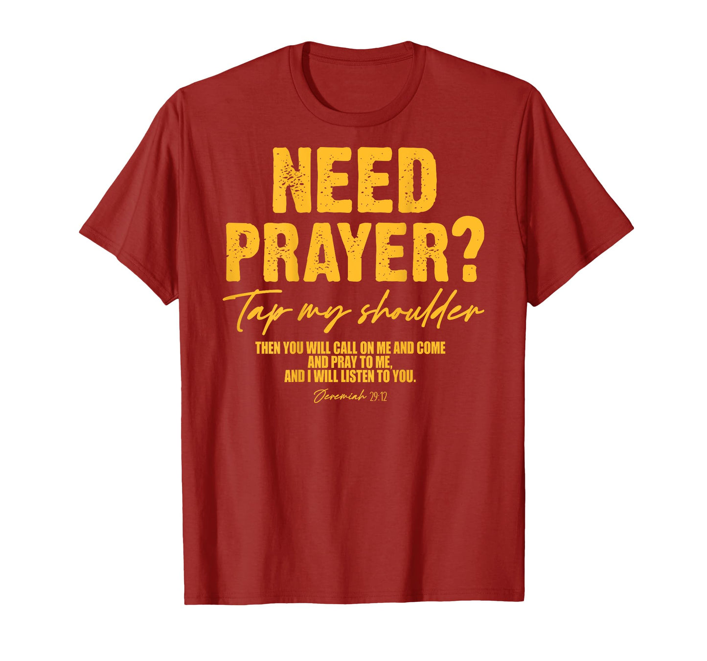 Need Prayer Tap My Shoulder Christian Men Women (On Back) T-Shirt