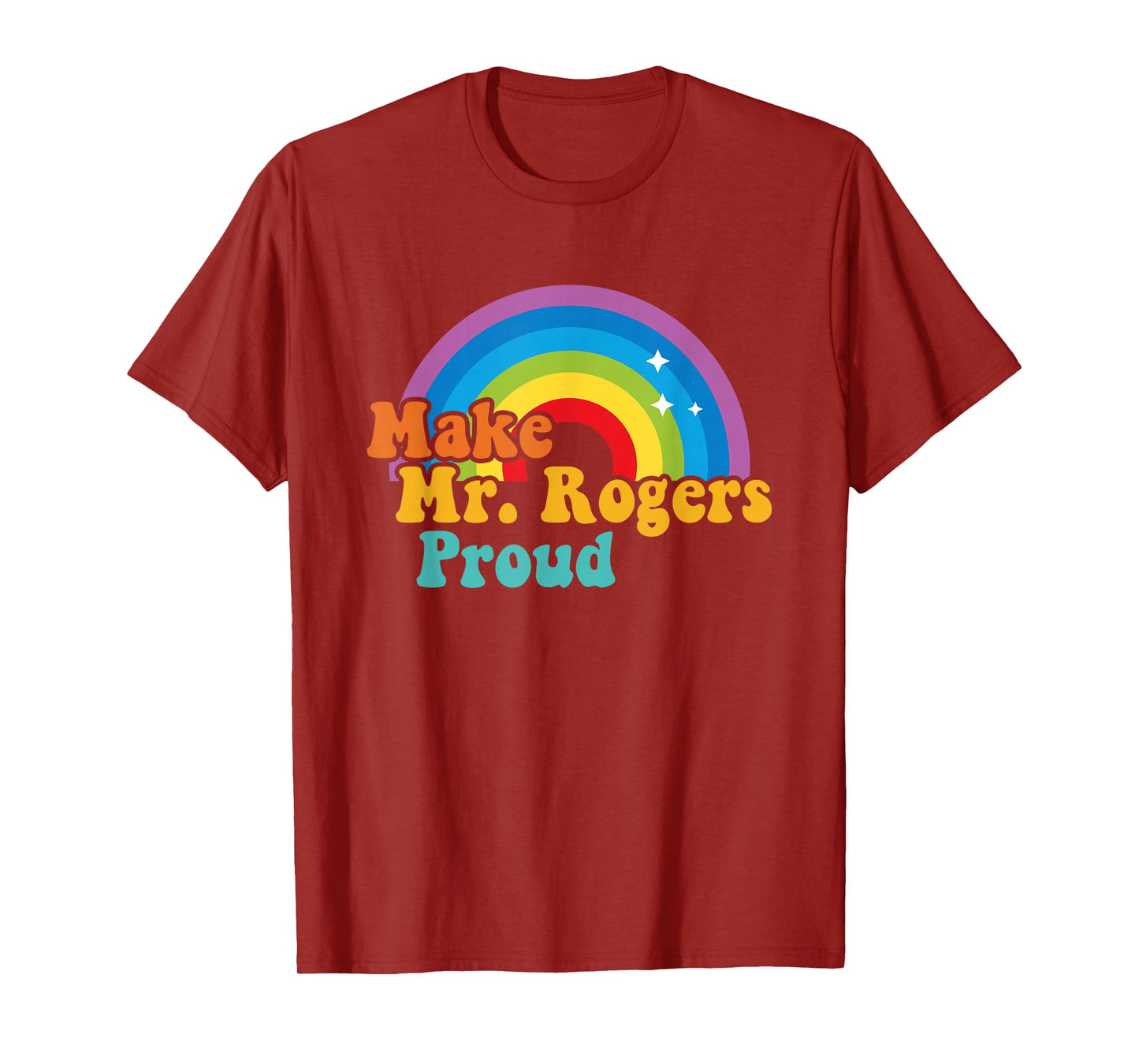 Make Mr. Rogers Proud Rainbow Design T-Shirt