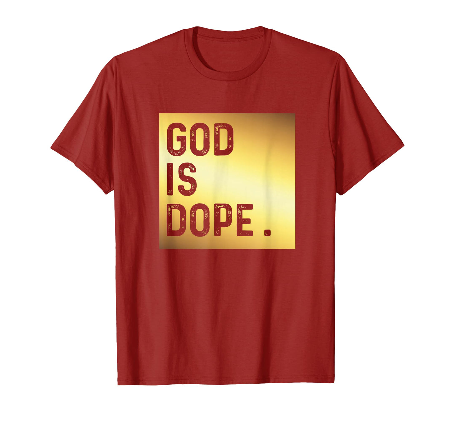 God is Dope Tshirt GOLD Funny Christian Faith Believer Gift T-Shirt