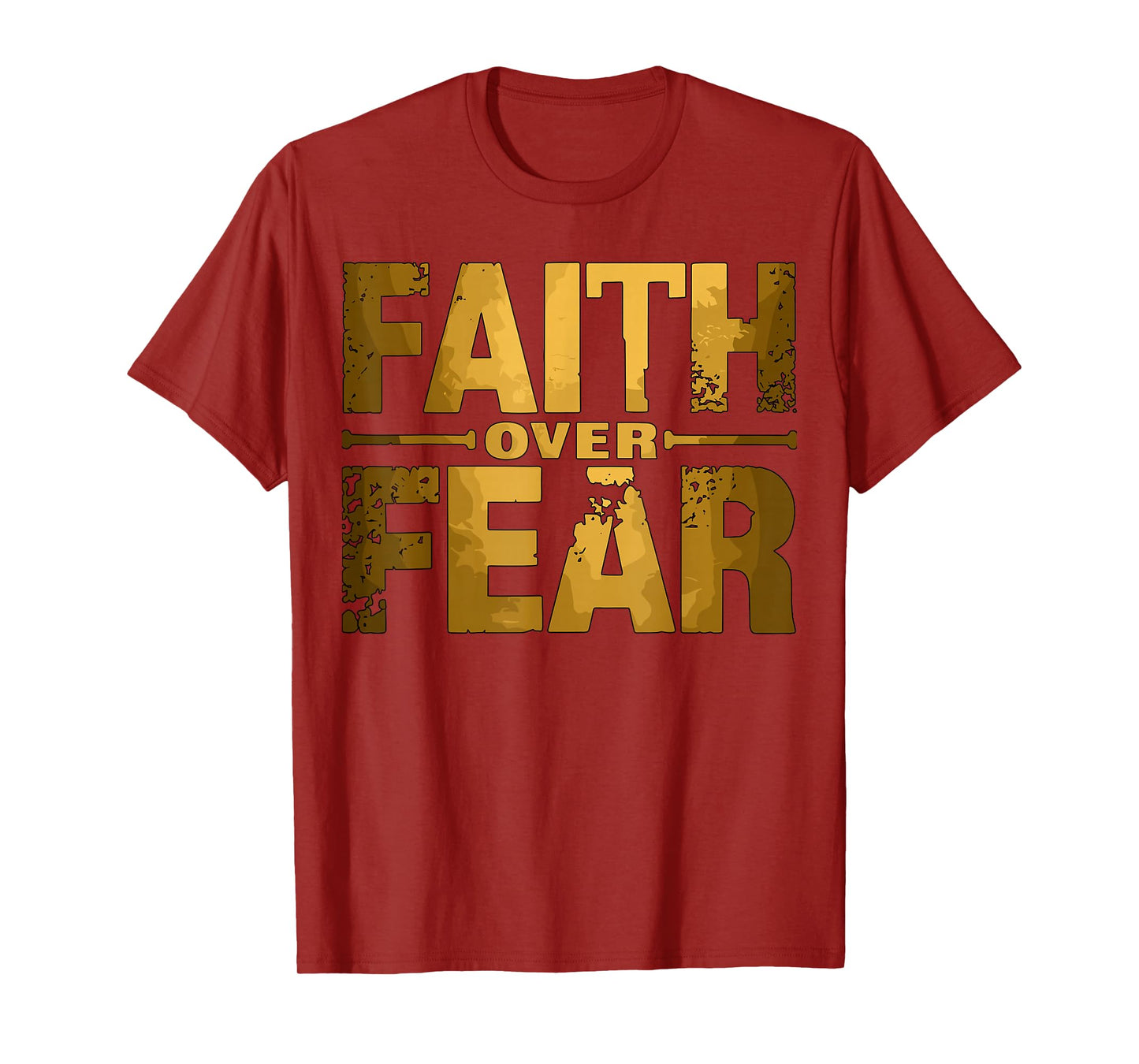 Faith Over Fear Inspirational Christian Quote T-Shirt