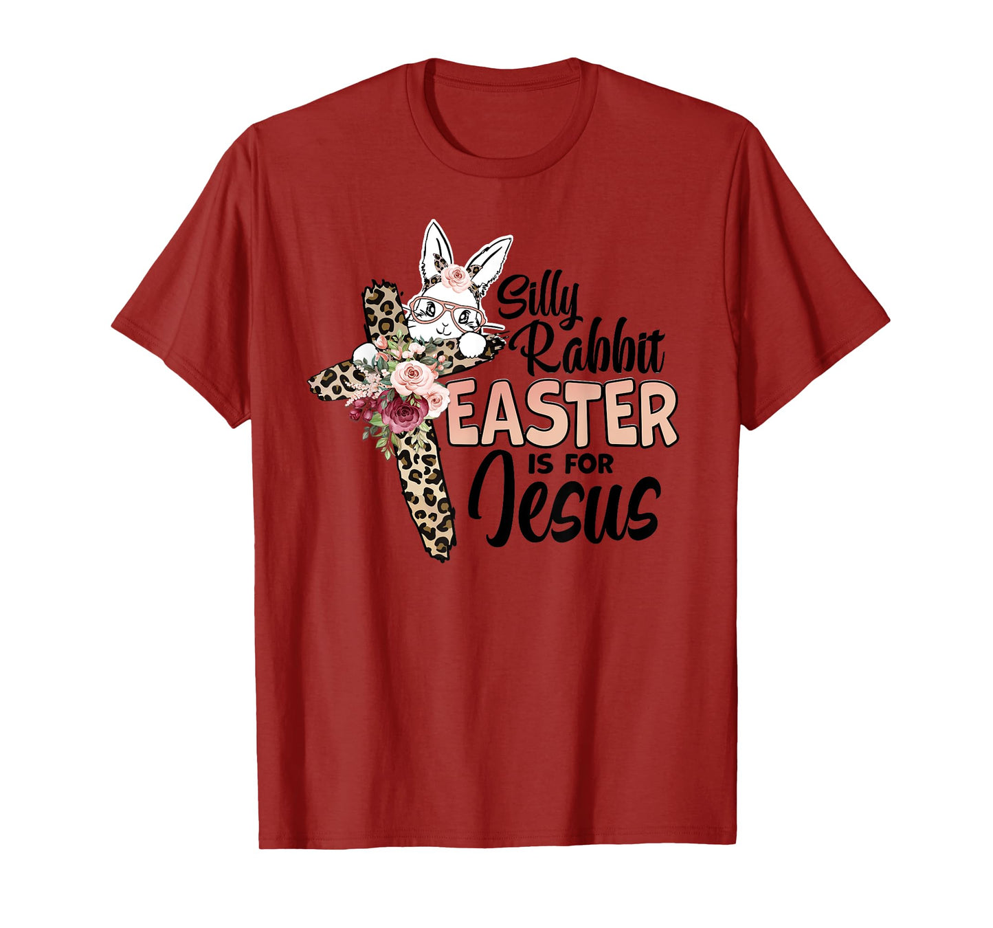 Silly Rabbit Easter Is For Jesus Easter Day Leopard Cross T-Shirt