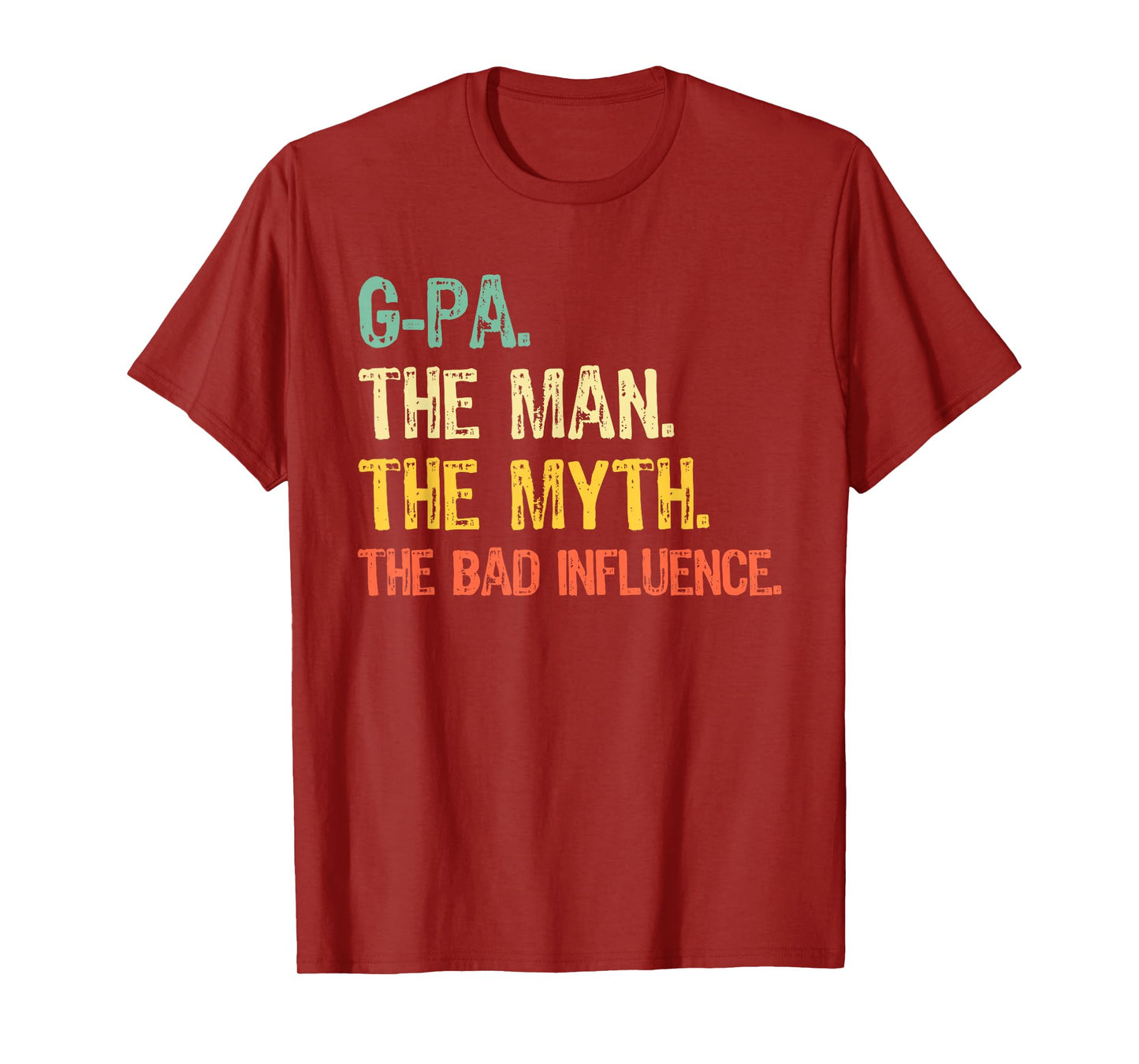 G-Pa The Man The Myth Bad Influence Funny Vintage Retro GPa T-Shirt