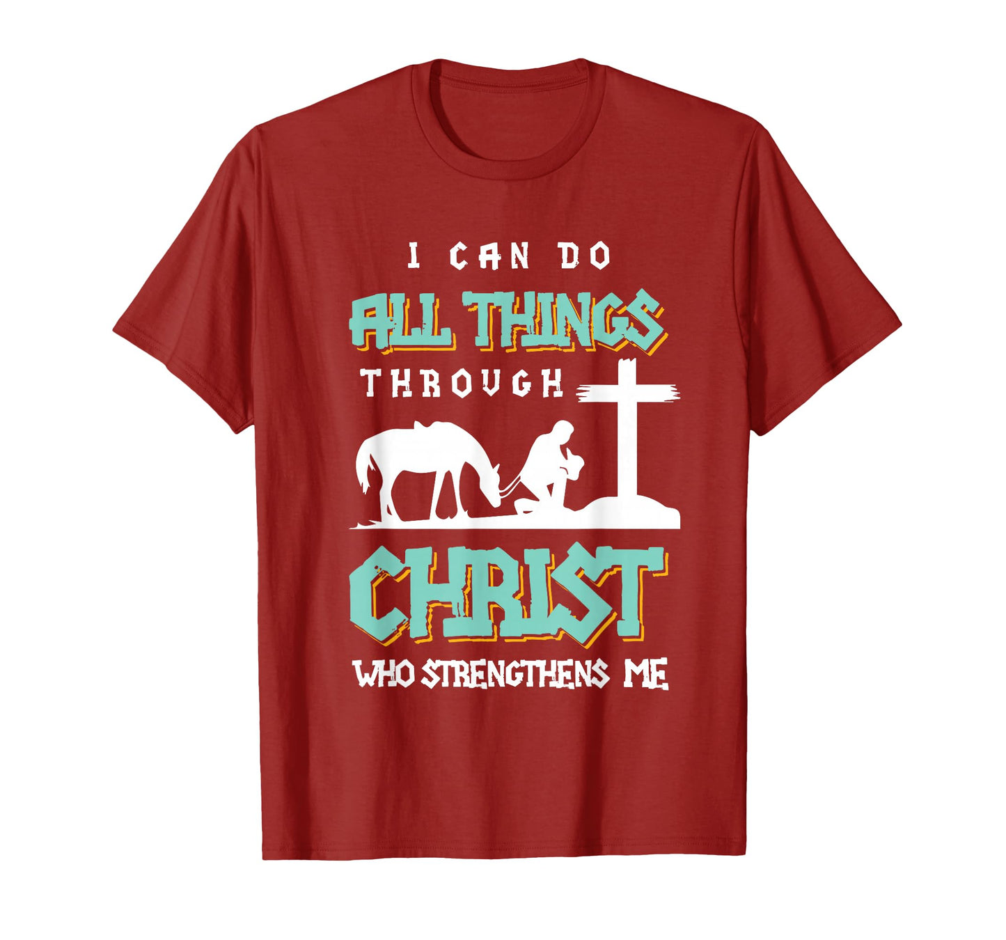 I Can Do All Things Through Christ Bible Verse Shirt T-Shirt