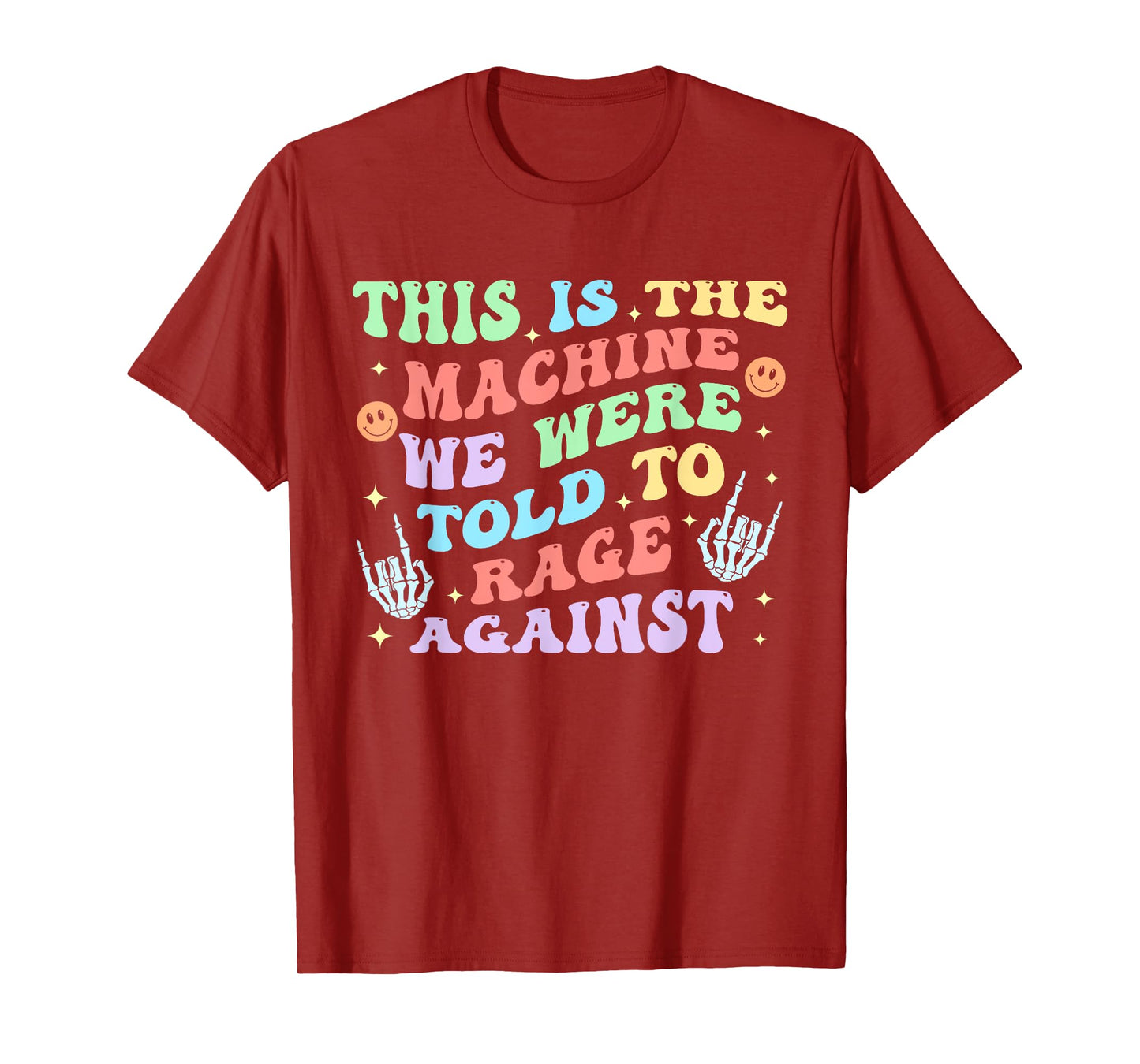This Is The-Machine We Were Told To Rage Against Quote T-Shirt