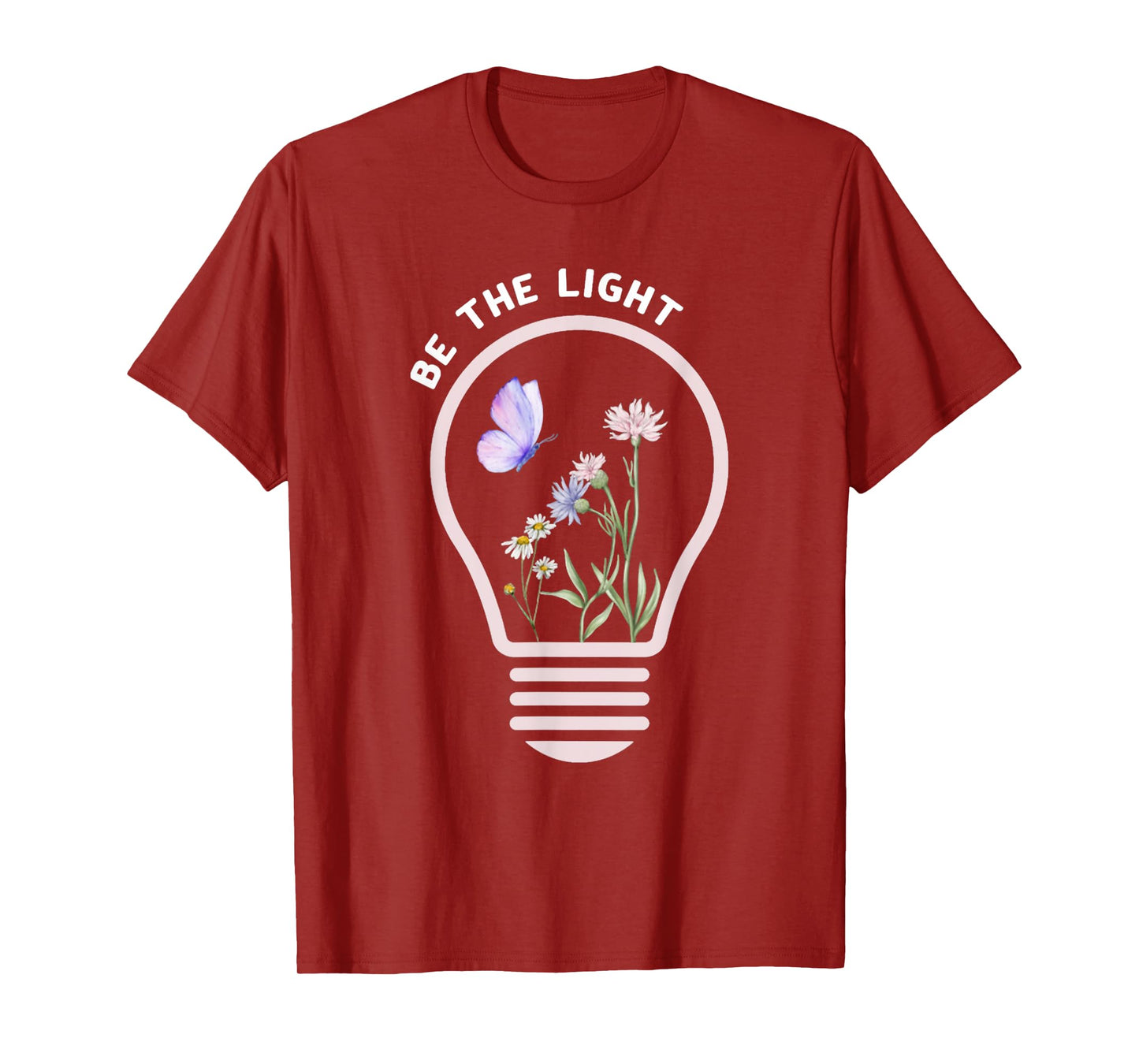 Be The Light Christ Butterfly Flower Jesus Quotes T-Shirt