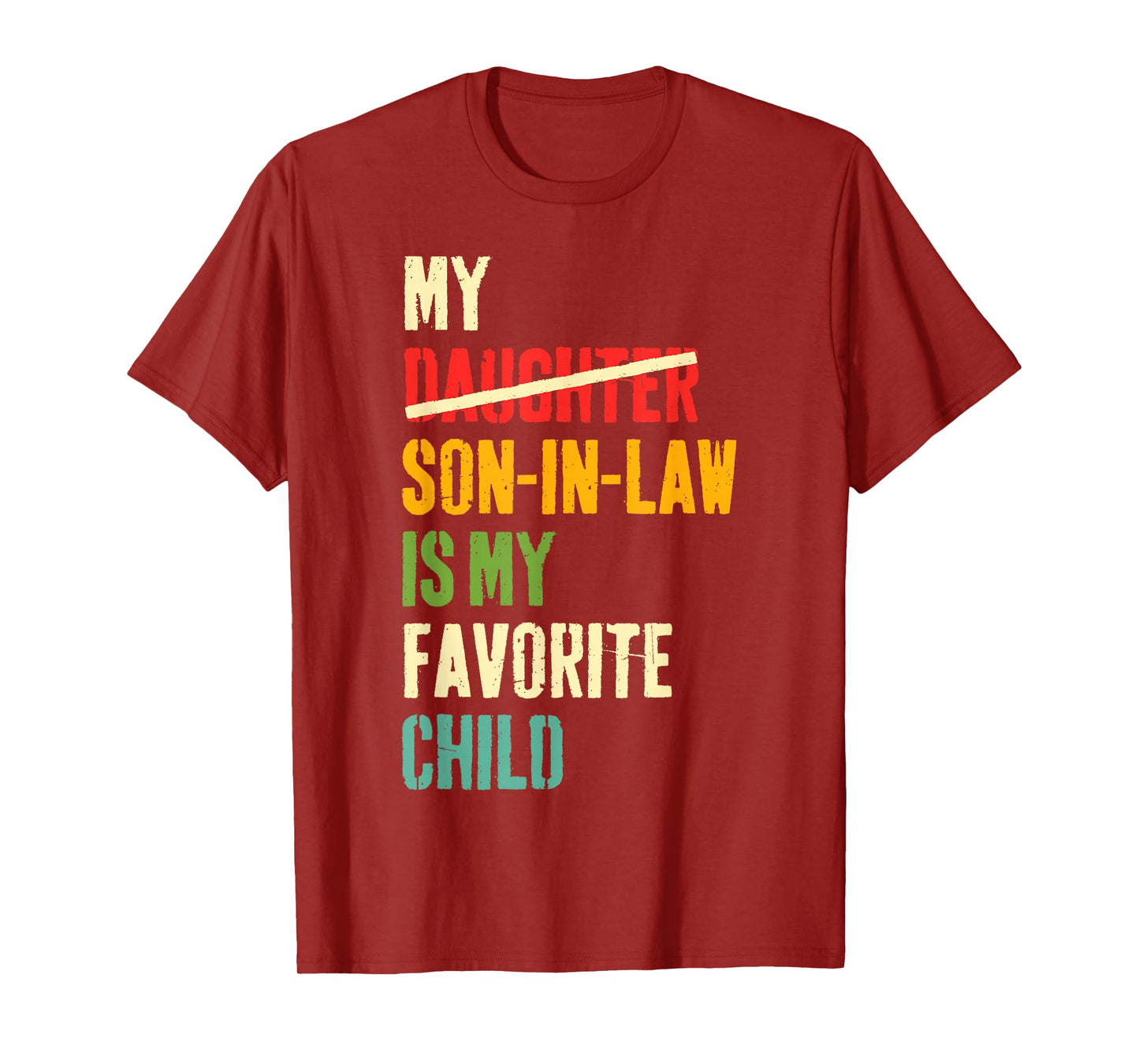 My Son In Law Is My Favorite Child Humor Fathers Day Retro T-Shirt