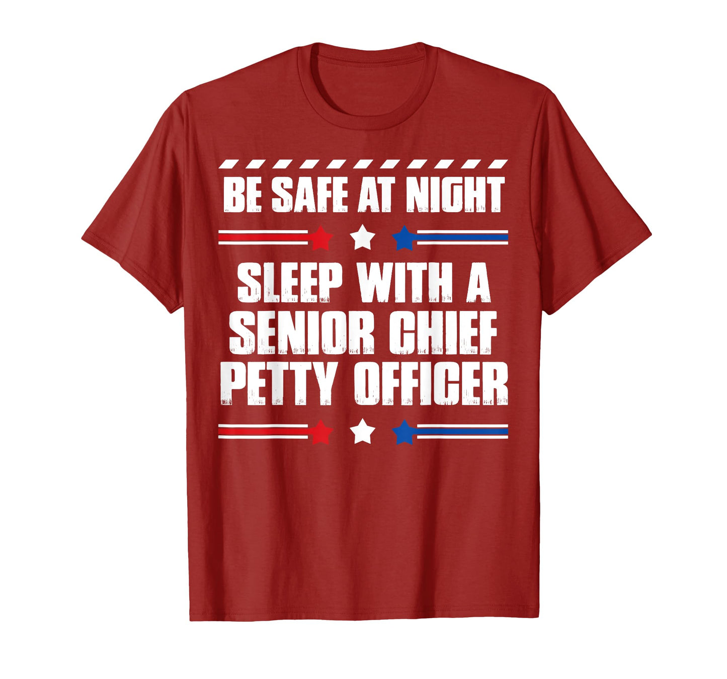 Funny Senior Chief Petty Officer Gift - Be Safe at Night T-Shirt