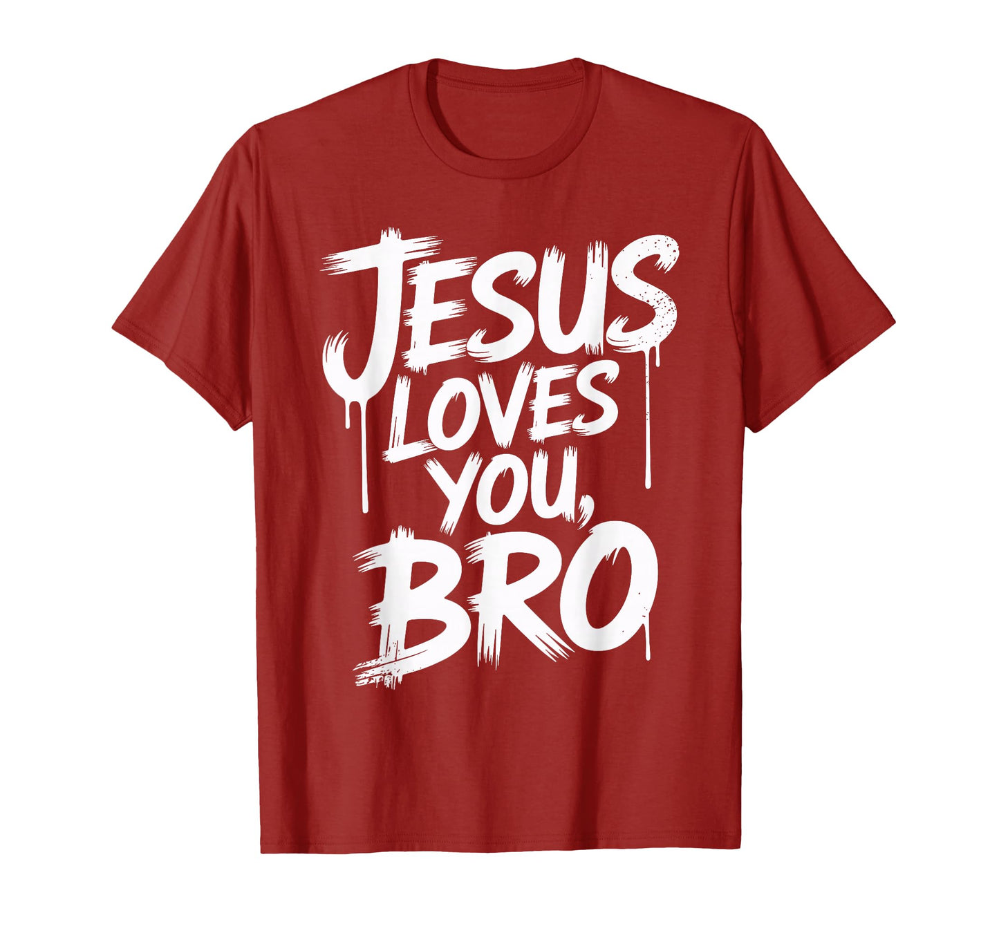 Jesus Loves You Bro Inspirational Quote Christian T-Shirt