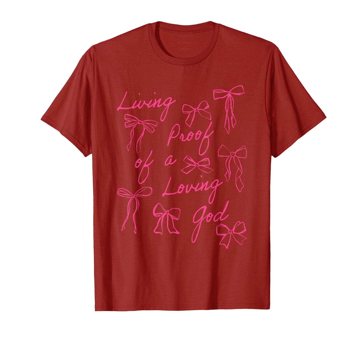 Pink Coquette Living Proof Of A Loving God T-Shirt
