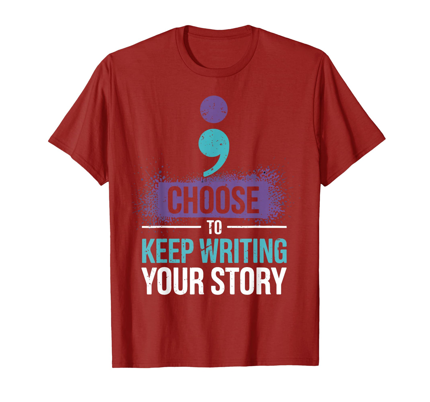 Choose to Keep Writing Your Story Inspirational Motivational T-Shirt