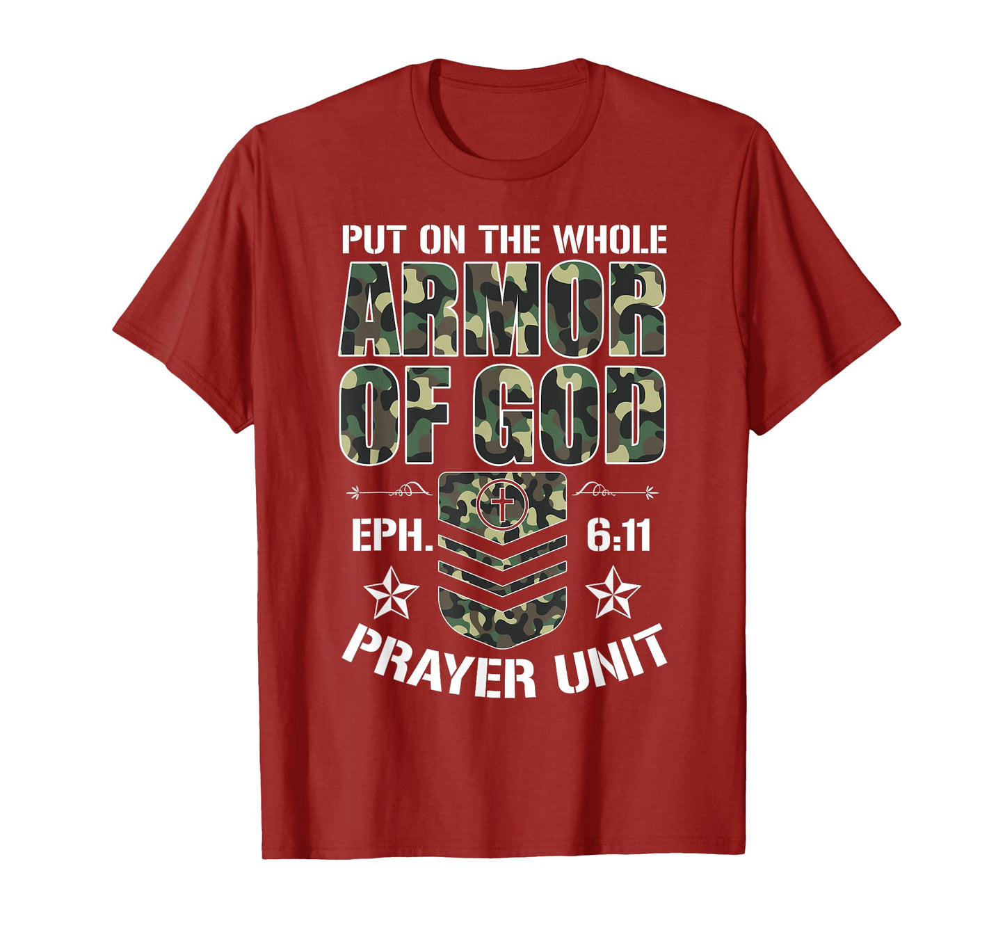 Put On The Whole Armor Of God Eph. 611 Prayer Unit Christ T-Shirt