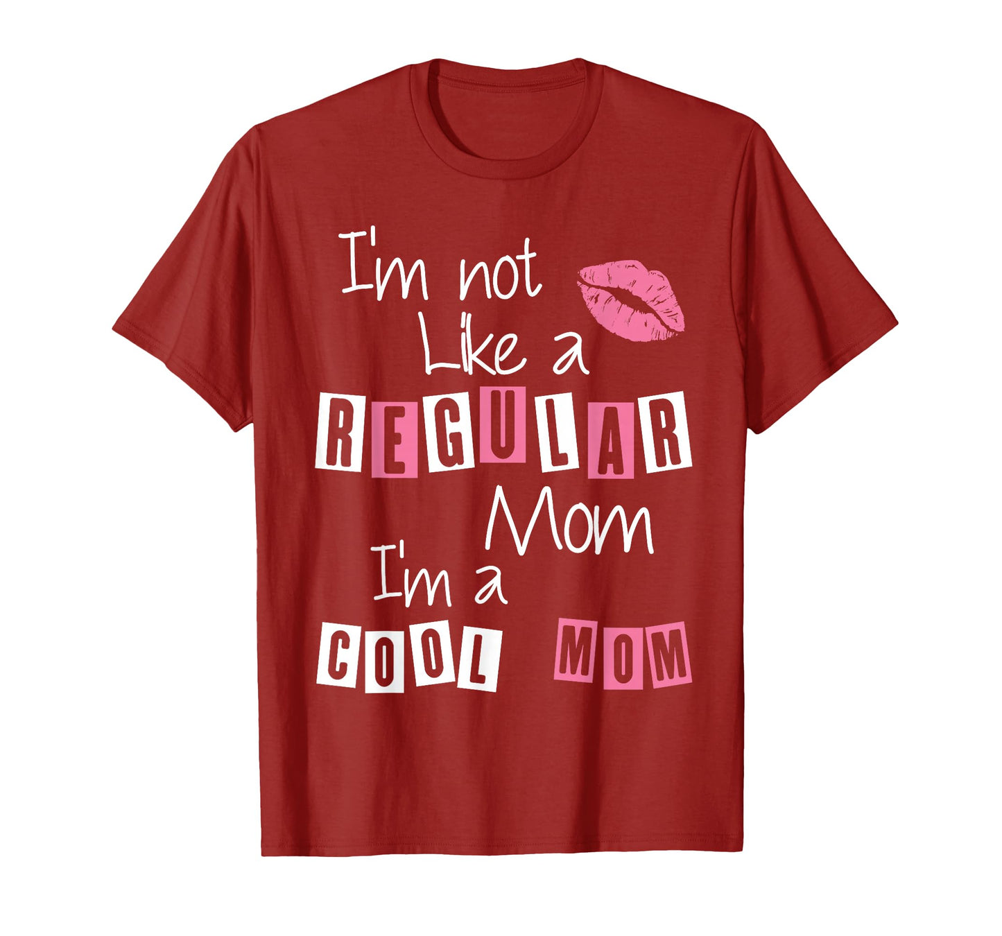 I'm Not Like A Regular Mom I'm A Cool-Mom Funny Mothers Day T-Shirt