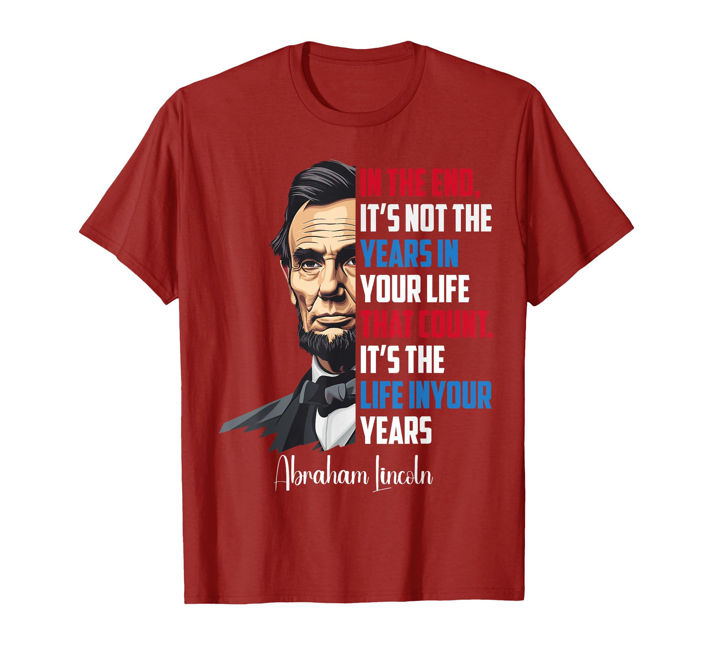 Famous Abraham Lincoln Inspirational Quote Civil War T-Shirt