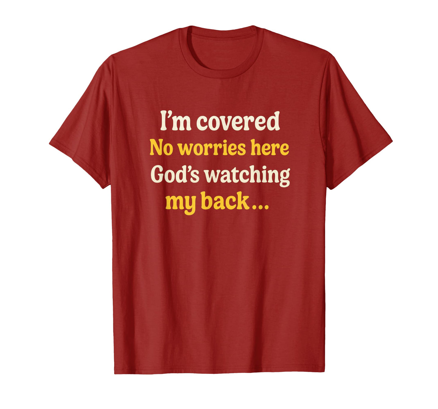 Covered by Faith, God’s Watching My Back Christian Religious T-Shirt
